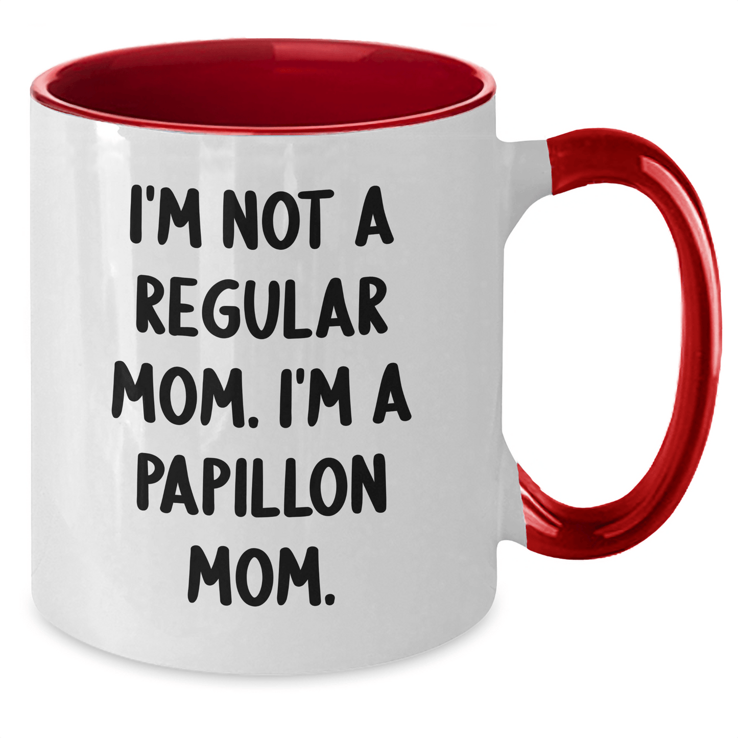 Papillon Dog Mom Funny Gifts for Women Friends Family - I'm Not A Regular Mom. I'm A Papillon Mom. - Two Tone Coffee Mug for Graduation - Victory Thru Vision
