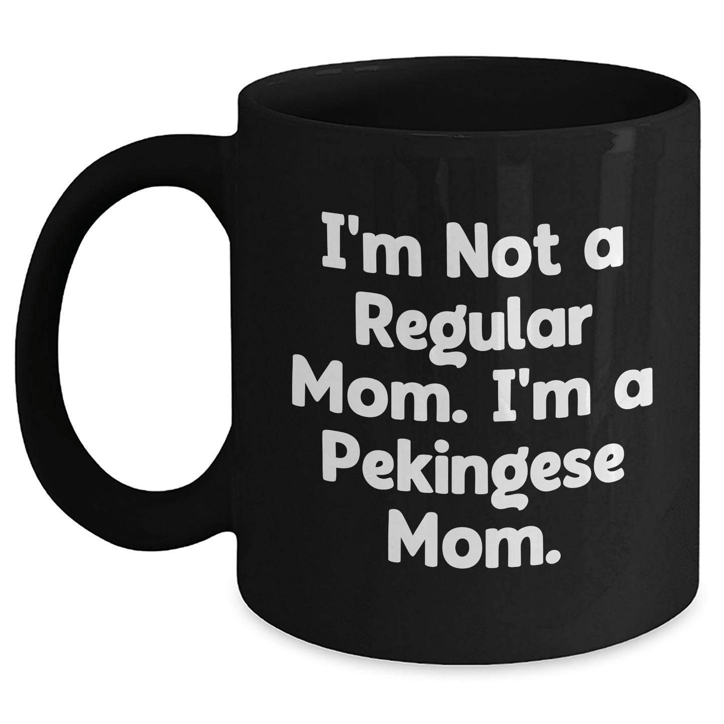 Pekingese Dog Mom Funny Graduation Gifts from Friends for Pekingese Dog Lovers Black Coffee Mug, 11oz or 15oz, Microwave and Dishwasher Safe - Victory Thru Vision
