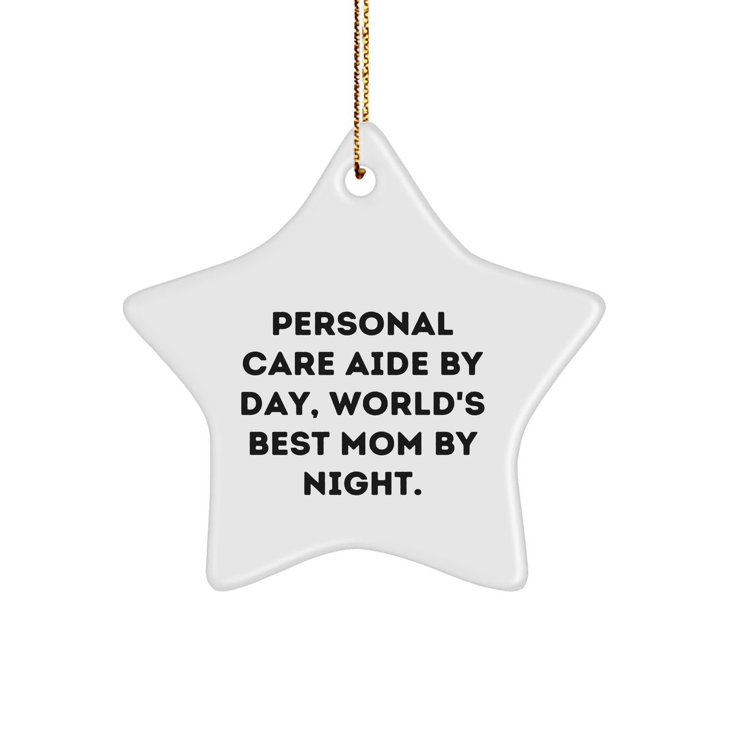 Personal Care Aide Gifts from Family, World's Best Mom Star Ornament, Funny Quote for Christmas - Victory Thru Vision