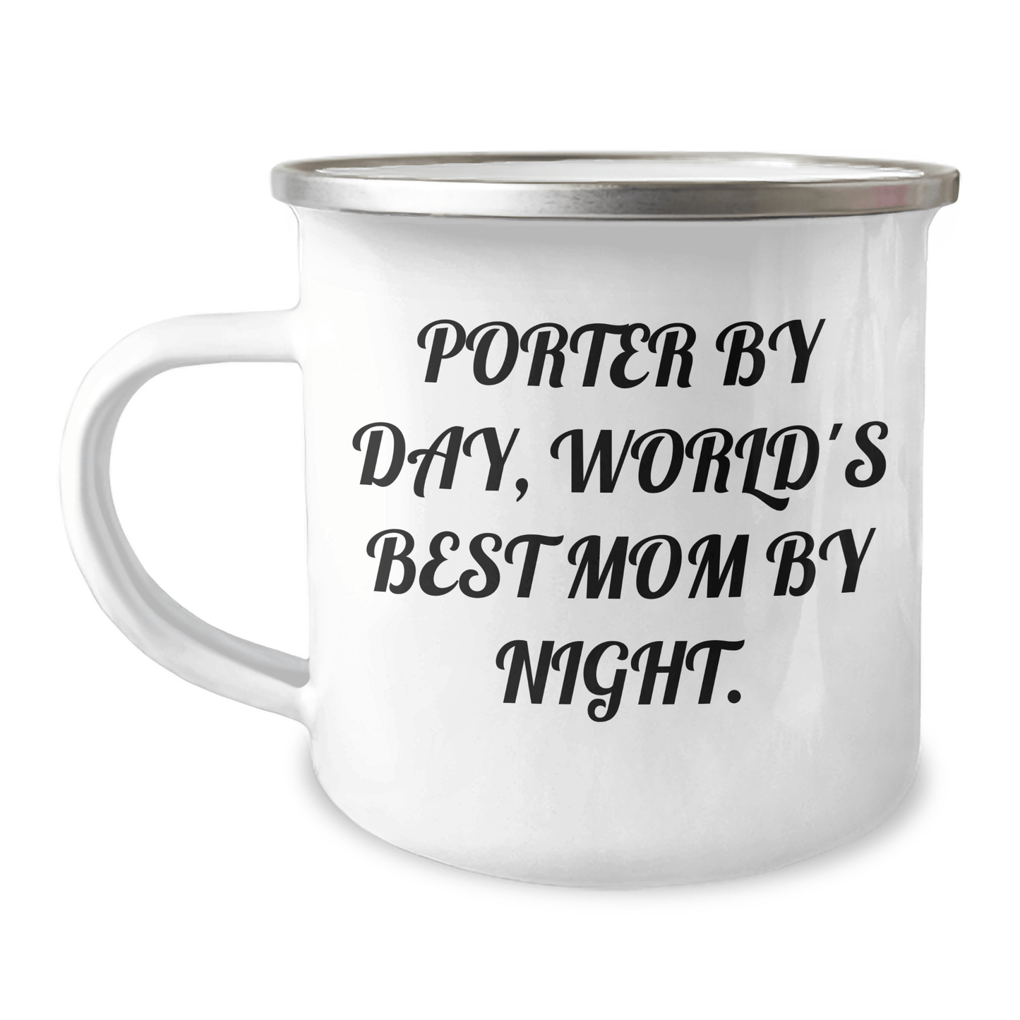Porter By Day, Funny Camping Mug for World's Best Mom By Night, Gifts from Family for Porter, Unique Graduation Gifts - Victory Thru Vision