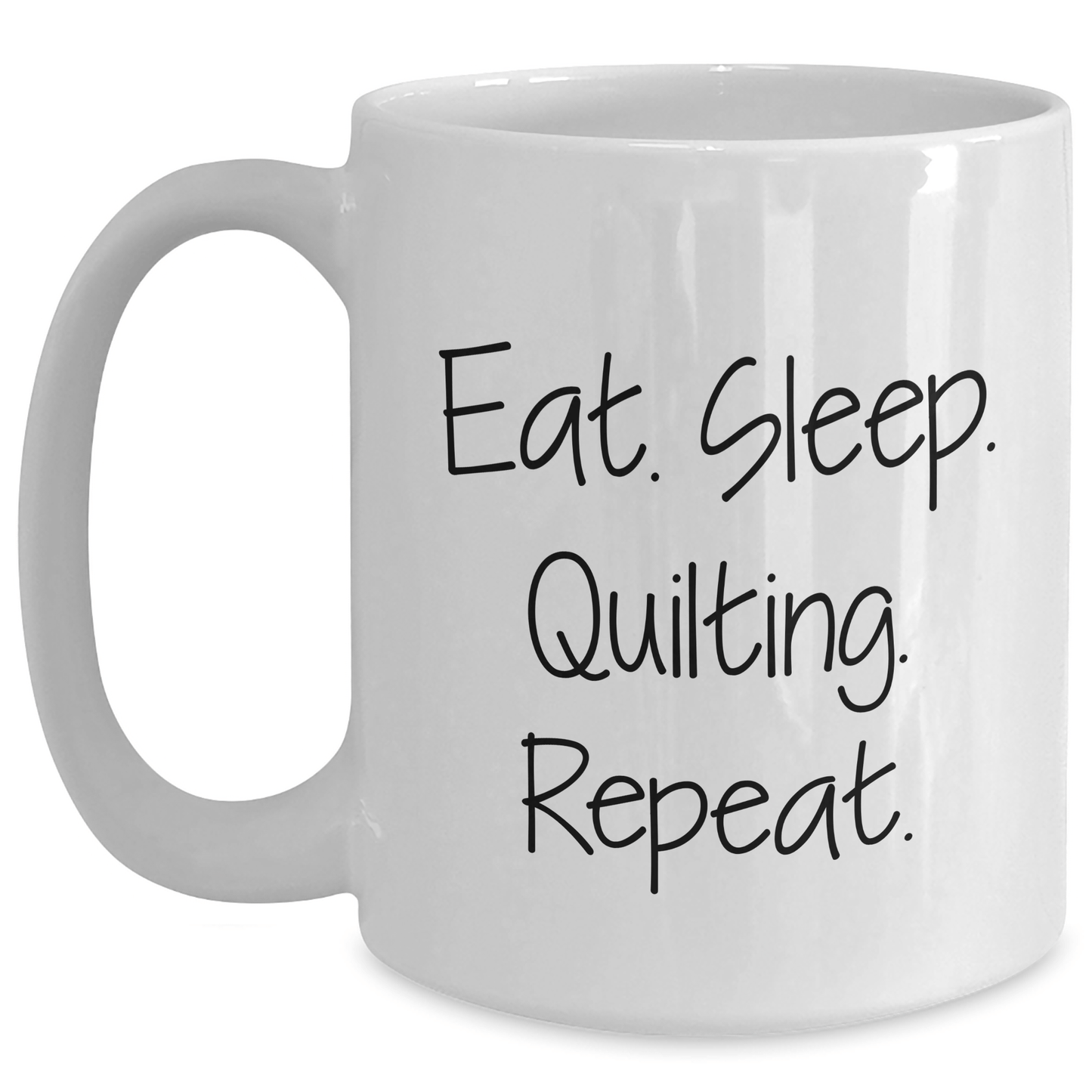 Quilting Gifts for Men from Family, Eat. Sleep. Quilting. Repeat. White Coffee Mug, Perfect for Father's Day - Victory Thru Vision