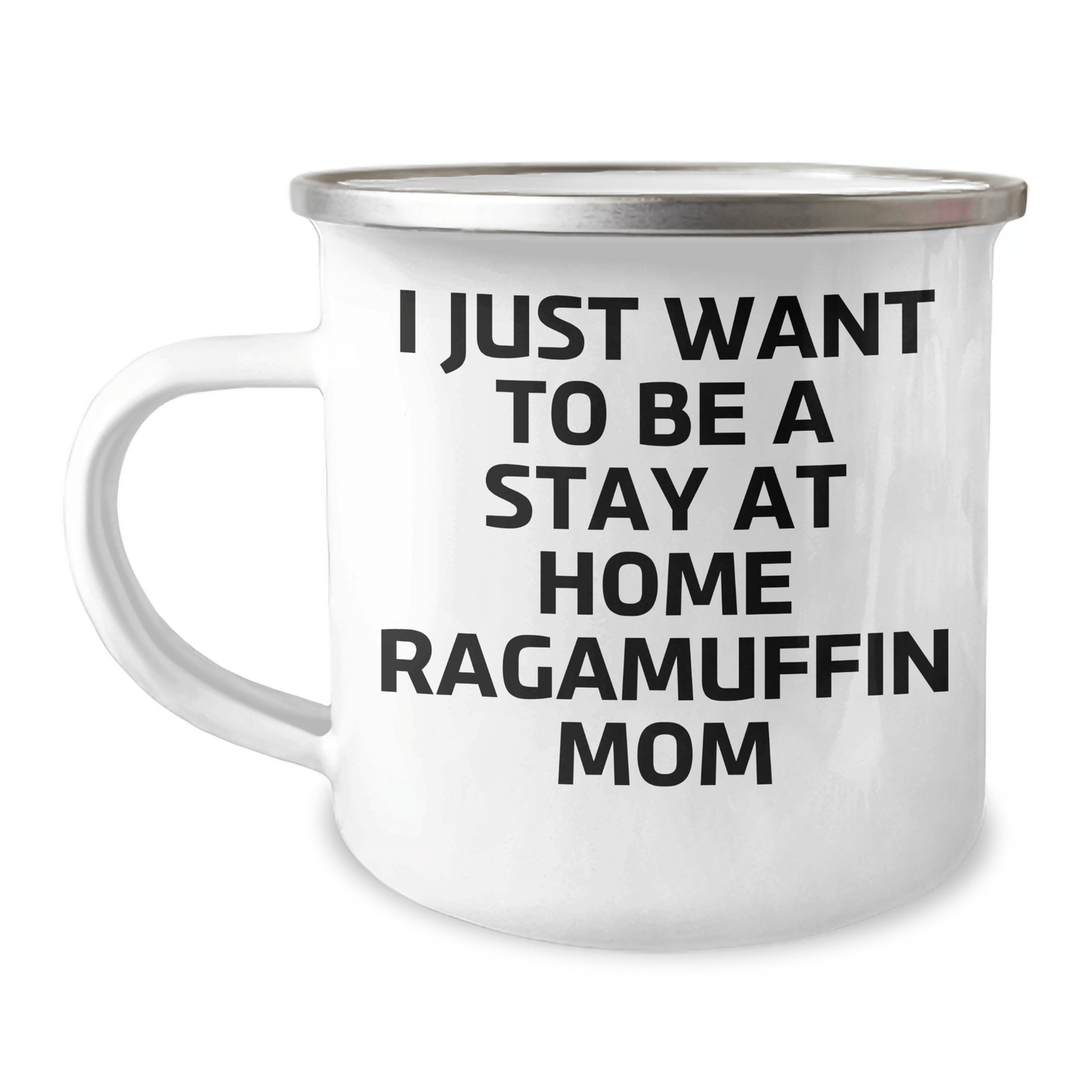 Ragamuffin Cat Mom Funny Camping Mug Gifts from Men to Family, I Just Want To Be A Stay At Home Ragamuffin Mom Quote, Unique Father's Day Unique Gift for Dad, Friends, Coworkers, Family - Victory Thru Vision