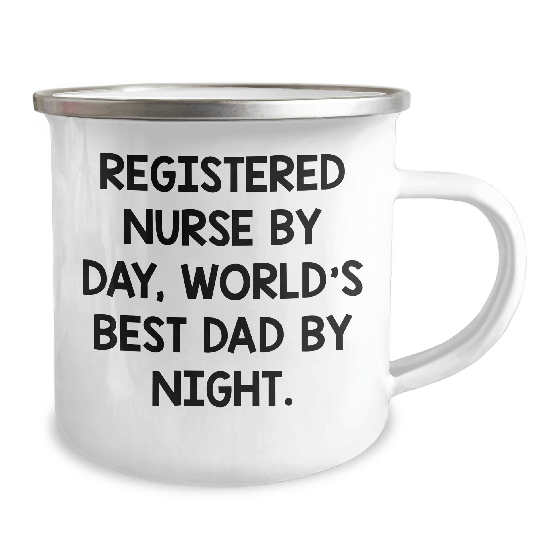 Registered Nurse Humor Gifts from Friends and Family - World's Best Dad Camping Mug, Funny Quote for Father's Day, 12 oz Stainless Steel with Enamel Finish - Victory Thru Vision