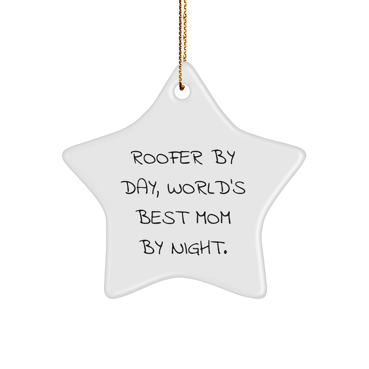 Roofer Gifts from Men - Cute Star Ornament for Roofer By Day, World's Best Mom By Night. Christmas Unique Gifts for Roofer - Victory Thru Vision