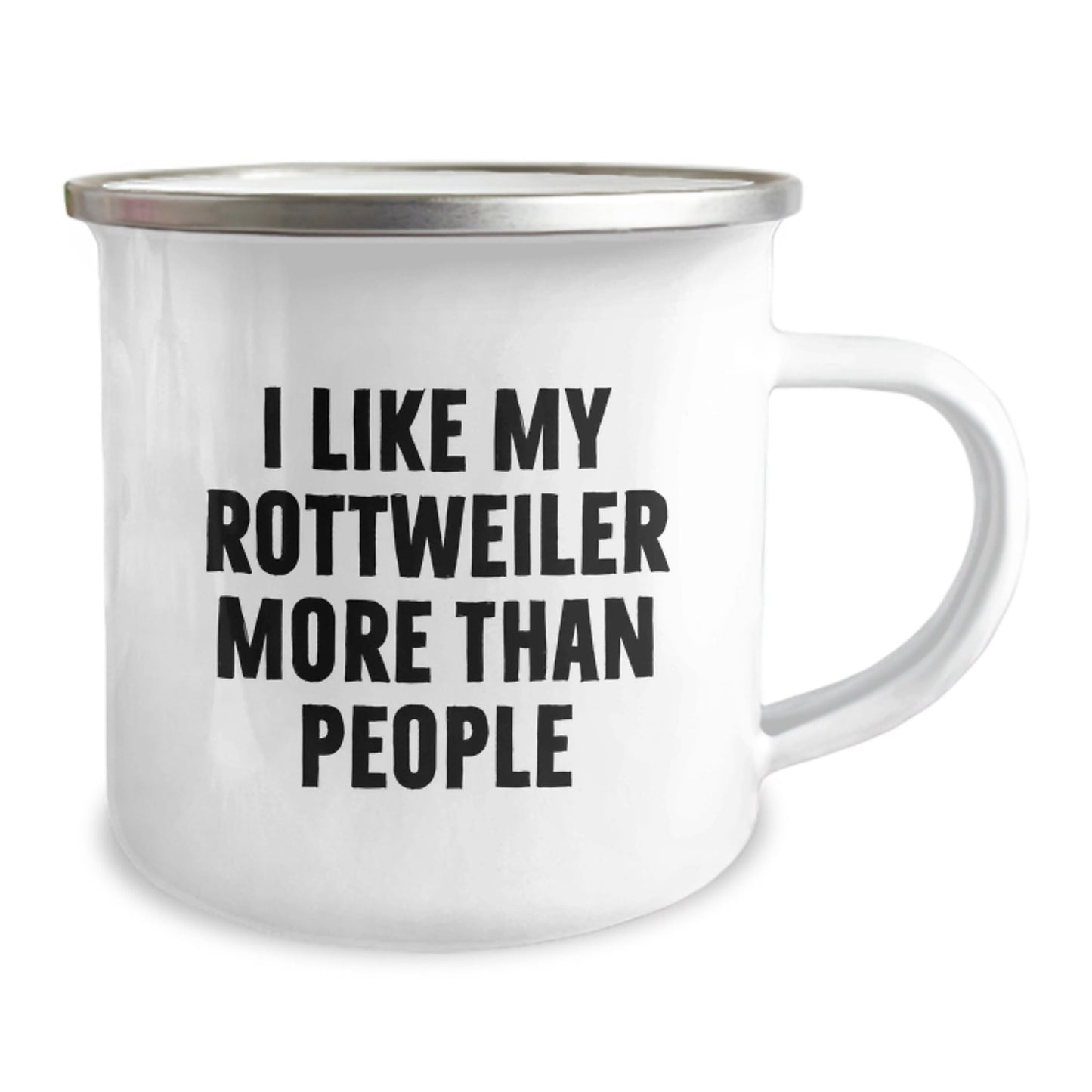 Rottweiler Dog Camping Mug Gifts from Friends, I Like My Rottweiler More Than People, Birthday Unique Gifts for Rottweiler Dog Lovers - Victory Thru Vision