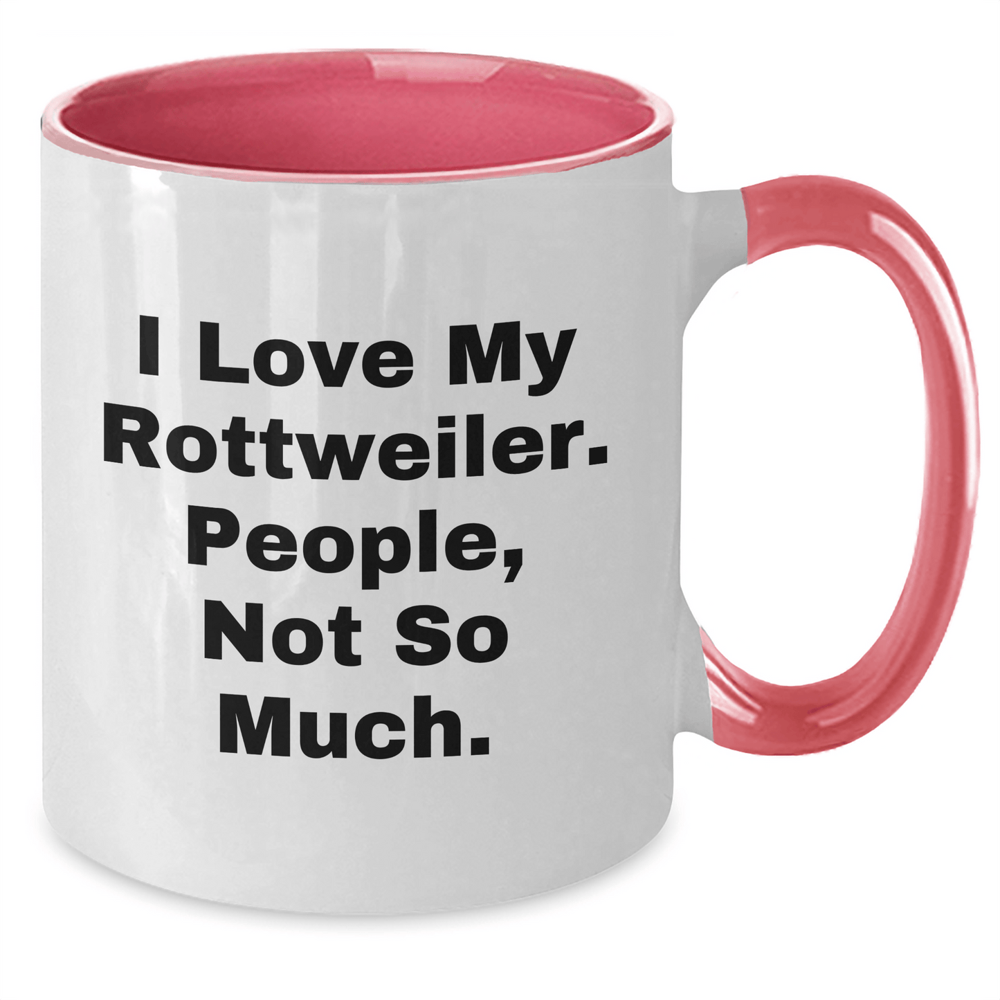 Rottweiler Dog Lovers Funny Quote Two Tone Coffee Mug, Gifts from Friends to Rottweiler Dog Owners, Father's Day Unique Gifts - Victory Thru Vision