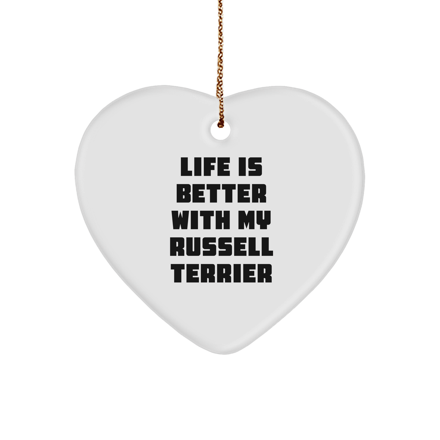 Russell Terrier Dog Heart Ornament Gifts for Men, Funny Quote 'Life Is Better With My Russell Terrier' Christmas Unique Gifts from Friends - Victory Thru Vision