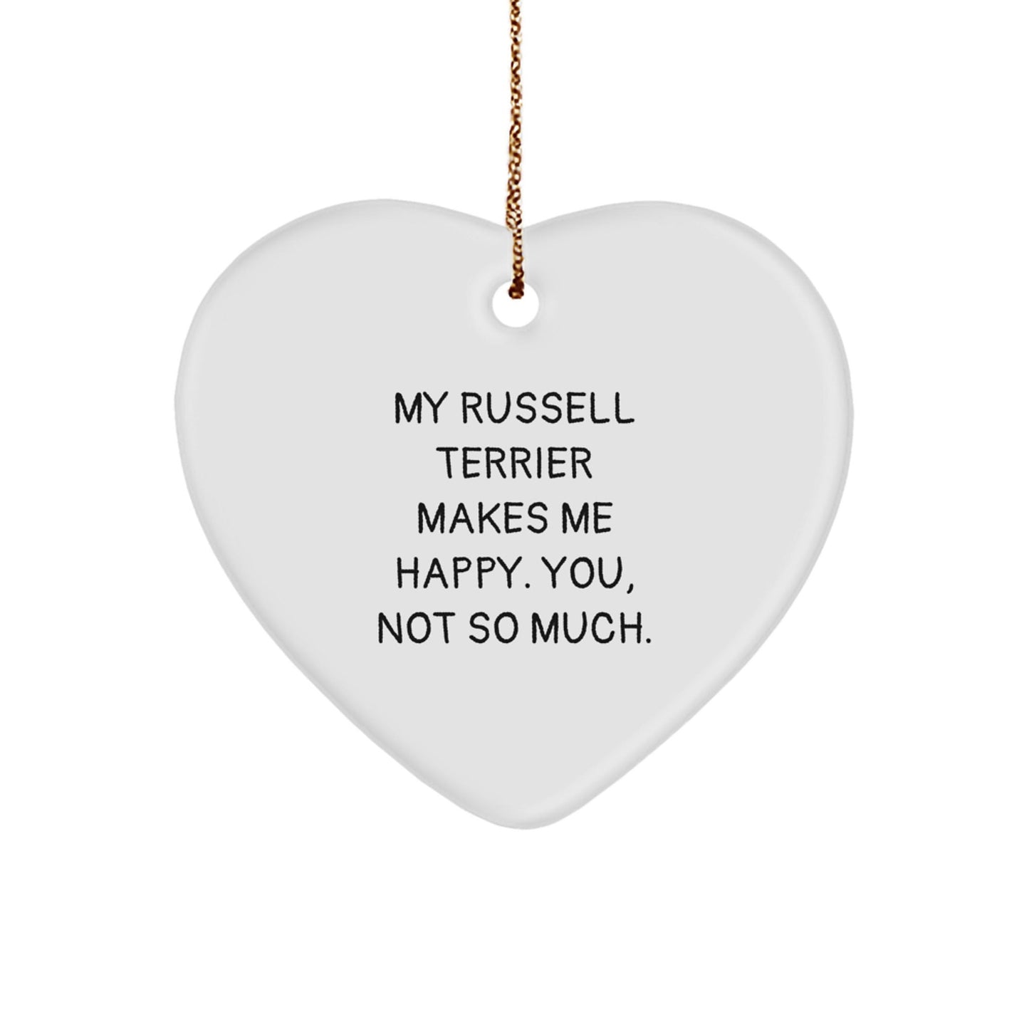 Russell Terrier Dog Lover Christmas Unique Gifts from Friends, Heart Ornament with Funny Quote for Russell Terrier Dog Owners, Gifts for Russell Terrier Dog - Victory Thru Vision