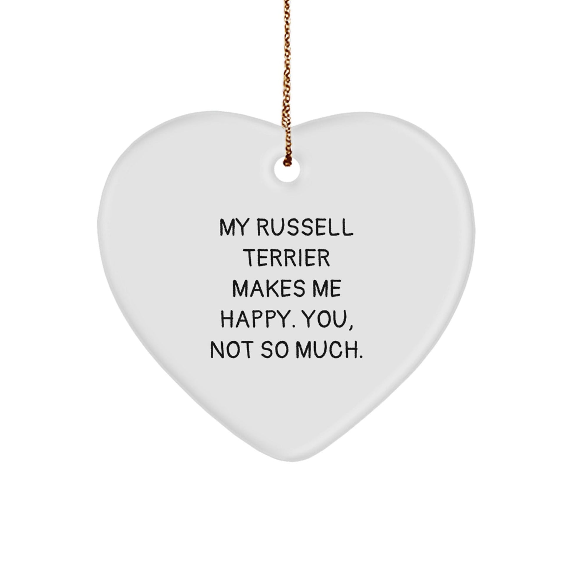 Russell Terrier Dog Lover Christmas Unique Gifts from Friends, Heart Ornament with Funny Quote for Russell Terrier Dog Owners, Gifts for Russell Terrier Dog - Victory Thru Vision