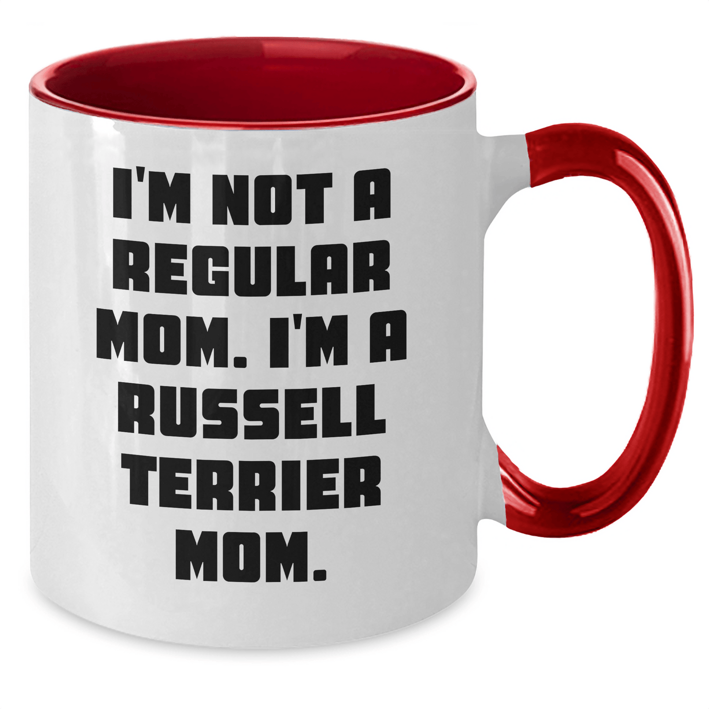 Russell Terrier Dog Mom Funny Two Tone Coffee Mugs Gifts for Graduation - Gifts from Family, Gifts for Russell Terrier Dog Enthusiasts - I'm Not A Regular Mom. I'm A Russell Terrier Mom. - Victory Thru Vision