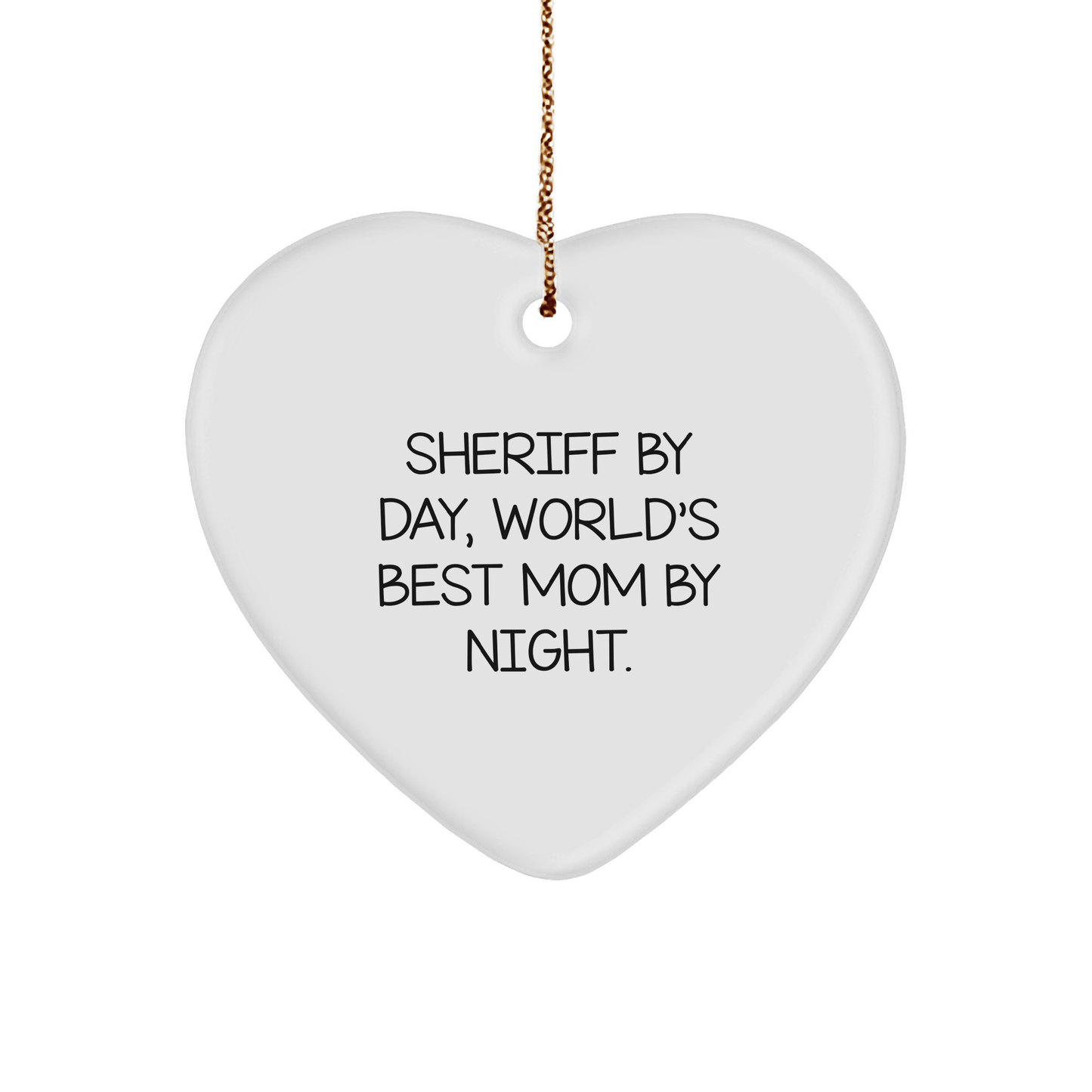 Sheriff Gifts for Men - Funny Heart Ornament, 'Sheriff By Day, World's Best Mom By Night.' - Christmas Unique Gifts from Family - Victory Thru Vision
