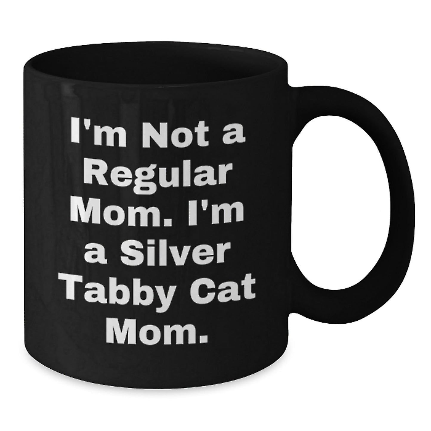 Silver Tabby Cat Mom Funny Gifts for Her, 'I'm Not A Regular Mom. I'm A Silver Tabby Cat Mom.' Black Coffee Mug, Perfect for Graduation, Unique Gifts from Family, Friends, or Coworkers - Victory Thru Vision