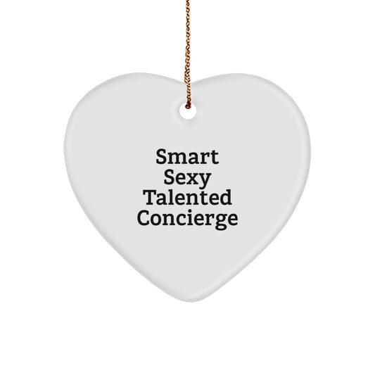 Smart Sexy Talented Concierge Gift Ideas, Funny Quote Heart Ornament for Friends, Coworkers, Family, Gifts from the Heart, Christmas Unique Gifts - Victory Thru Vision