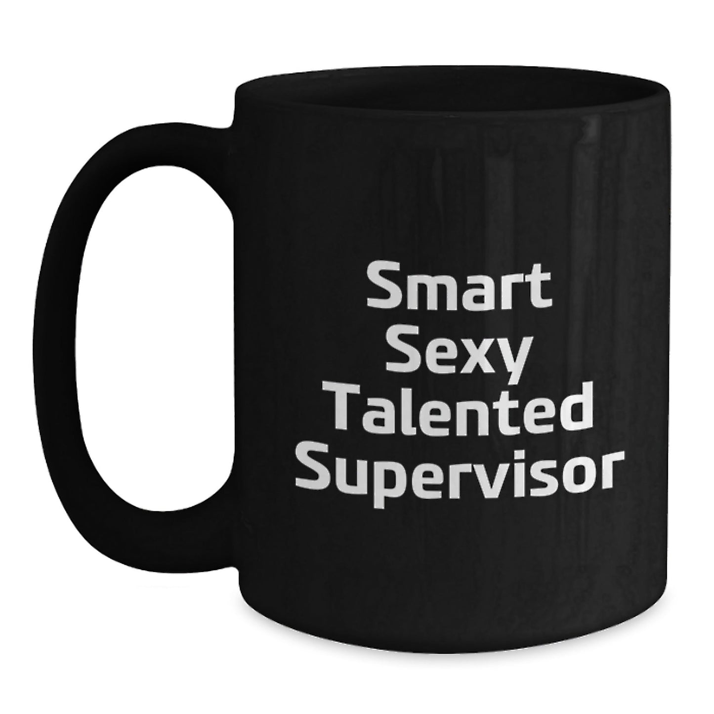 Smart Sexy Talented Supervisor Funny Quotes Birthday Unique Gift Ideas for Men and Women from Coworkers Friends Family - Victory Thru Vision