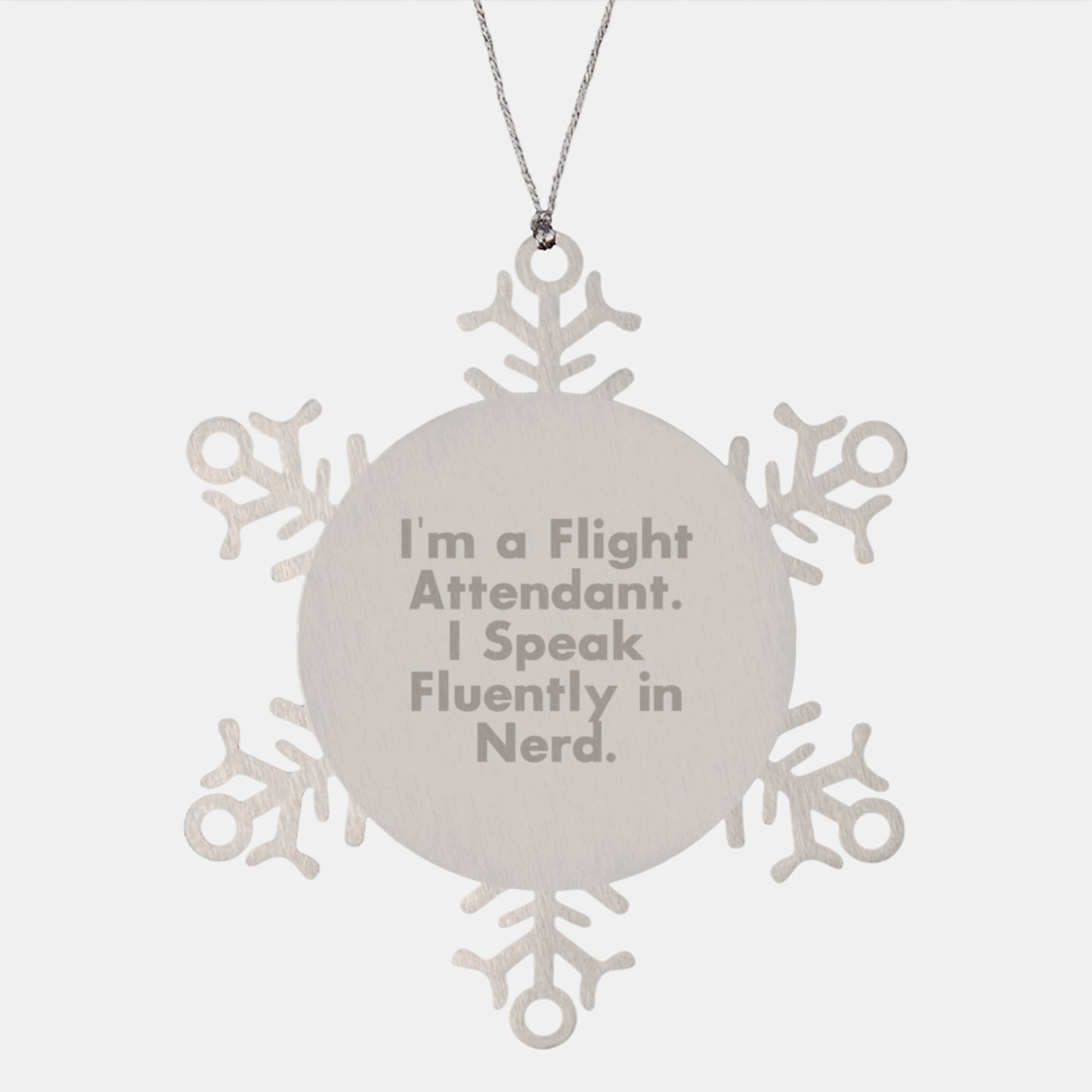 Flight Attendant Quotes Snowflake Ornament, Funny Gift from Men to Coworkers, 'I'm A Flight Attendant. I Speak Fluently In genius.' Christmas Unique Presents for Women - Image 1