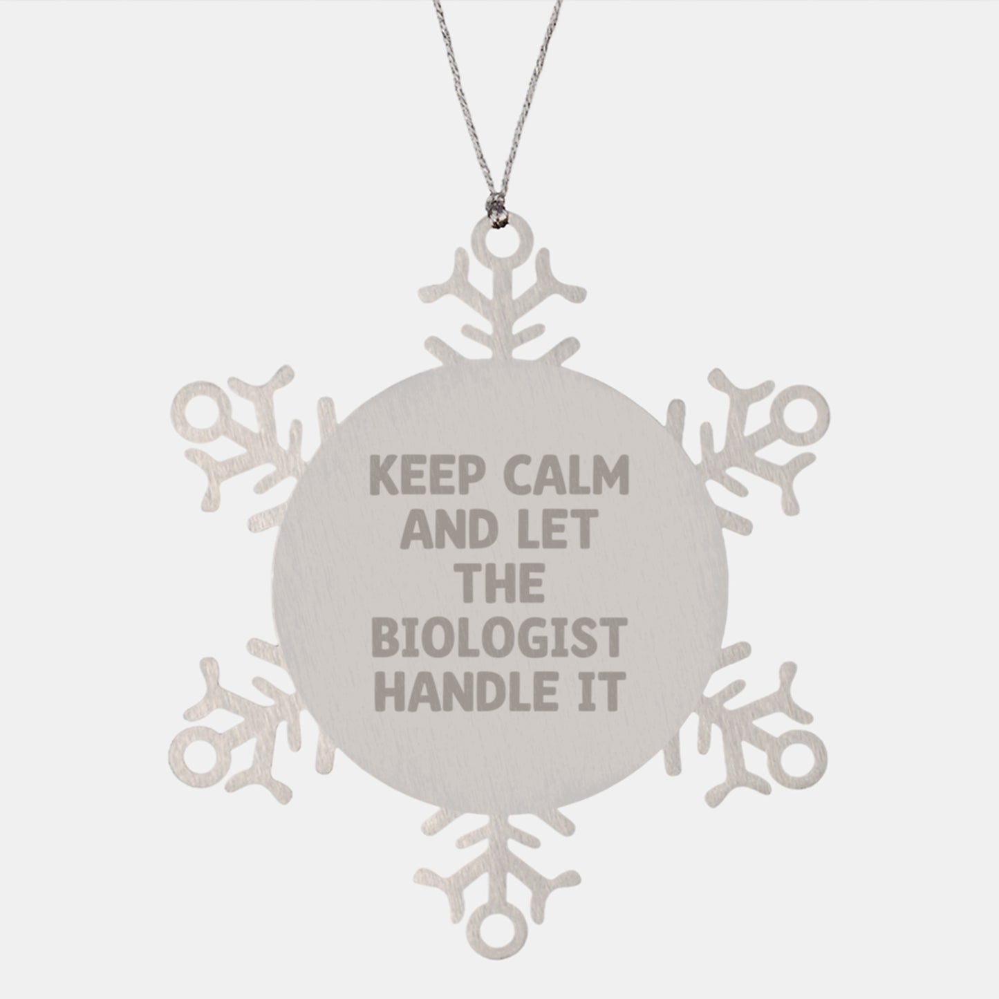 Funny Biologist Gifts for Men, Women, Coworkers - Keep Calm Let The Biologist Handle It Snowflake Ornament for Christmas Unique Gifts - Image 1