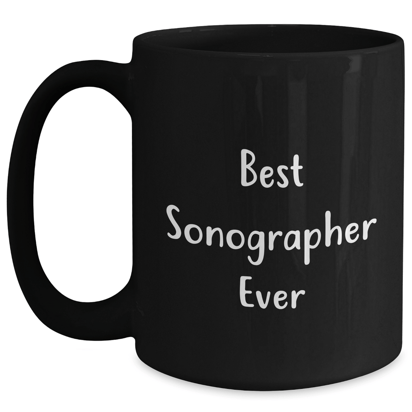 Sonographer Gifts, Best 'Ever' Quote, Black Coffee Mug for Graduation, Gifts from Friends, for the Best Sonographer Ever - Victory Thru Vision