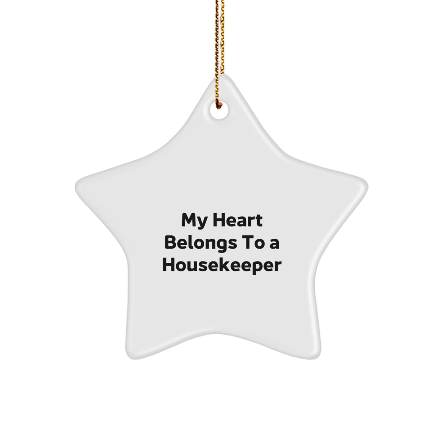 Housekeeper Gifts for Christmas, 'My Heart Belongs To A Housekeeper' Star Ornament, Gifts from Friends, Family, Coworkers, or Men to Housekeeper, Unique Star Ornament - Image 1