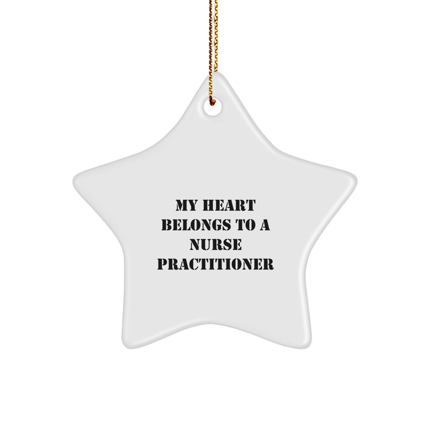 Funny Nurse Practitioner Star Ornament Gifts from Friends for Men, Women, Family, Coworkers - My Heart Belongs To A Nurse Practitioner Christmas Unique Gifts - Image 1
