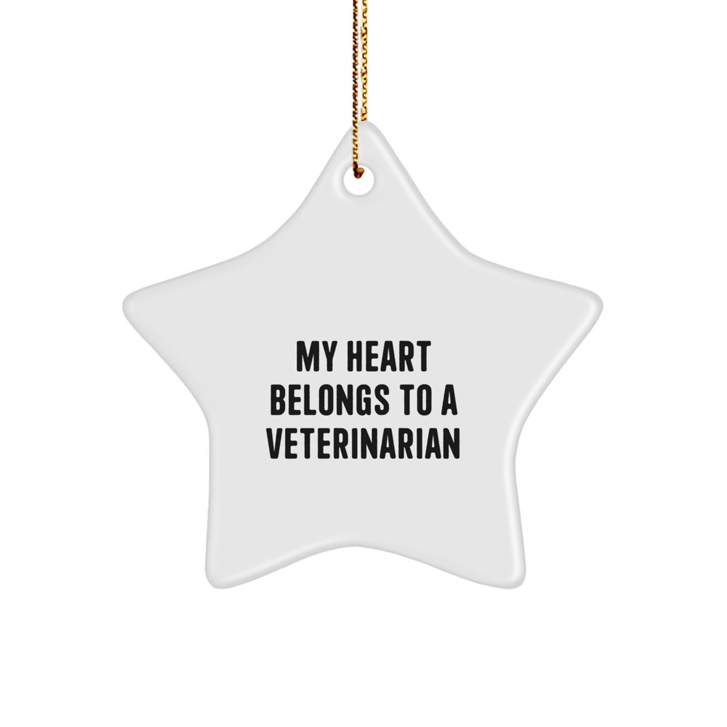 Funny Veterinarian Gifts from Men to Star Ornament Lover, 'My Heart Belongs To A Veterinarian', Christmas Unique Gifts - Image 1