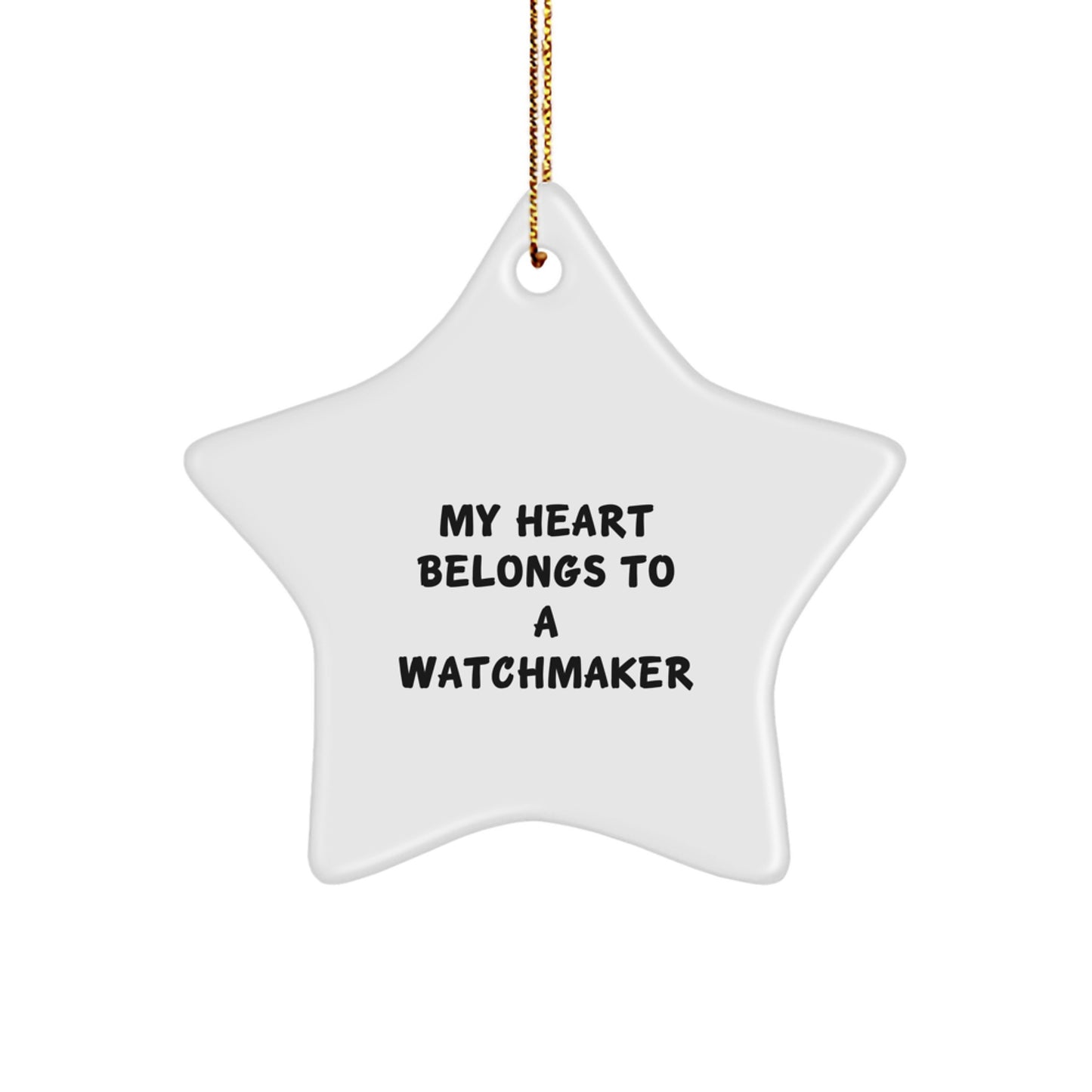 Watchmaker Gifts for Christmas - 'My Heart Belongs To A Watchmaker' Star Ornament from Friends - White Star Shaped Decor - Image 1