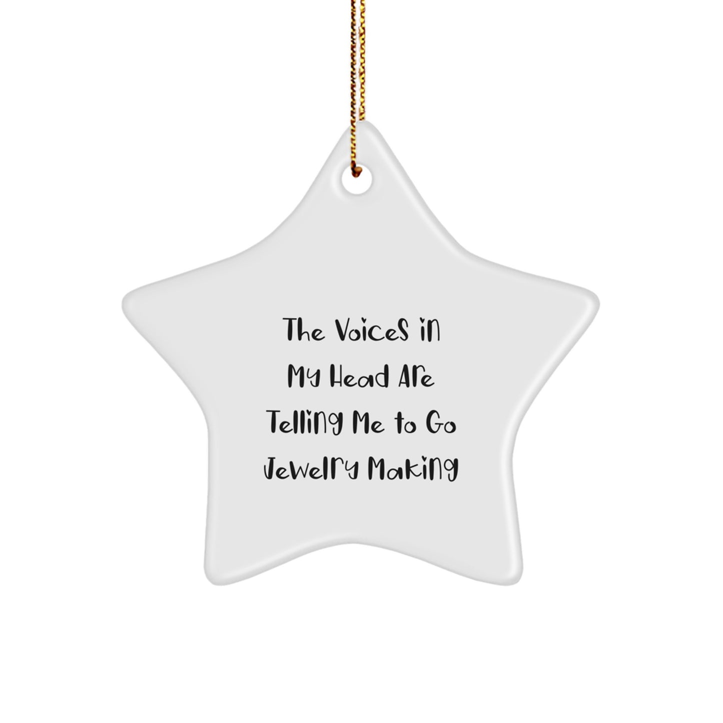 Funny Jewelry Making Gifts from Friends, Star Ornament for Women, Inspirational Quote, Perfect for Christmas Unique Gifts, Gifts for Jewelry Making Enthusiasts - White Star Shaped MDF with Gold Cord - Image 1