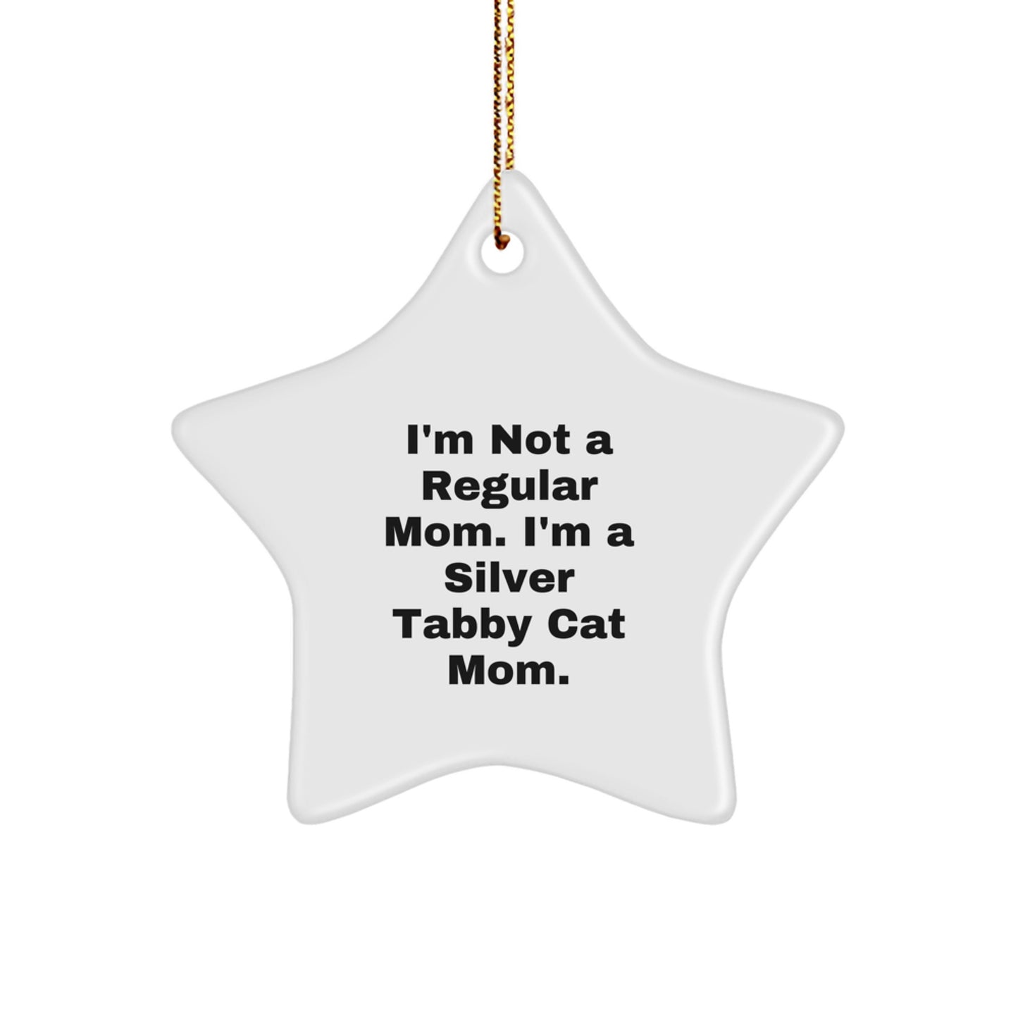 Funny Silver Tabby Cat Mom Gifts for Christmas, Star Ornament from Friends, Silver Tabby Cat Lovers' Unique Christmas Unique Gifts - Image 1