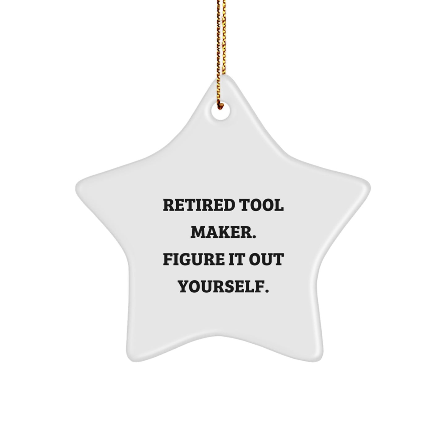 Funny DIY Tool Maker Gifts for Him - Star Ornament with 'Figure It Out Yourself' Quote, Christmas Unique Gifts from Friends, Family, or Co-Workers - Image 1