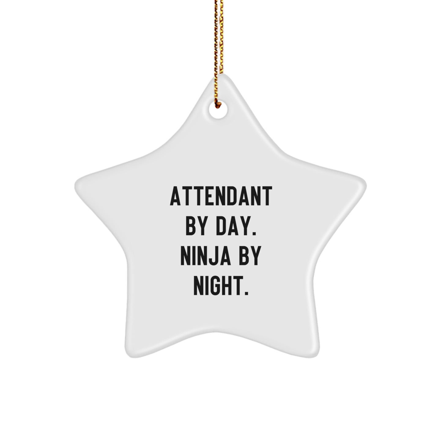 Funny Attendant Gifts from Family Friends - Attendant By Day Ninja By Night Star Ornament, Christmas Unique Star Decorations - Image 1