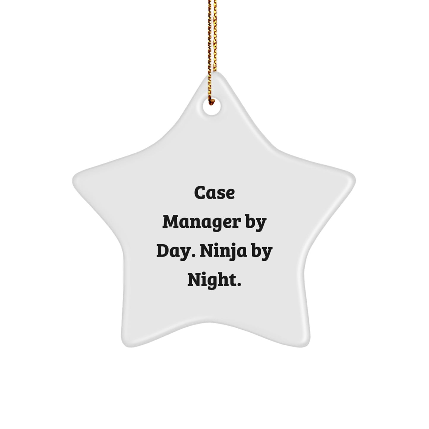 Funny Case Manager Gifts from Friends, Case Manager Star Ornament, 'Case Manager By Day. Ninja By Night.' - Image 1
