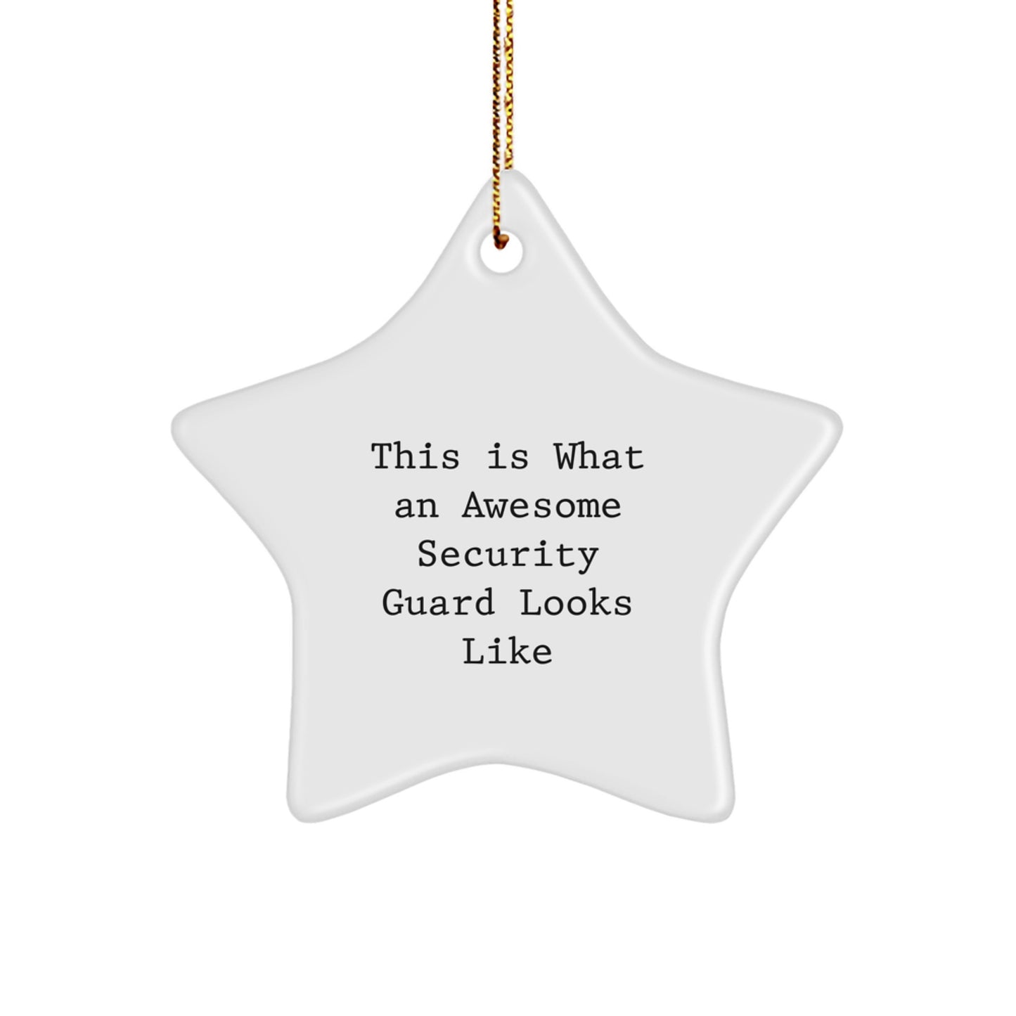 Funny Security Guard Gifts from Friends - This Is What An Awesome Security Guard Looks Like Star Ornament for Christmas Unique Presents - Image 1