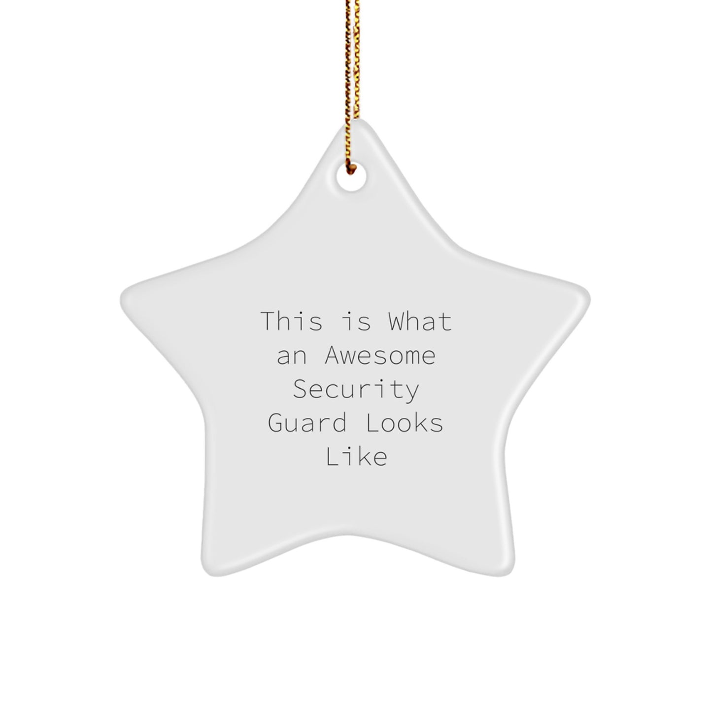 Funny Security Guard Gifts from Friends Christmas Unique Star Ornament This 'Is What An Awesome Security Guard Looks Like' - Image 1