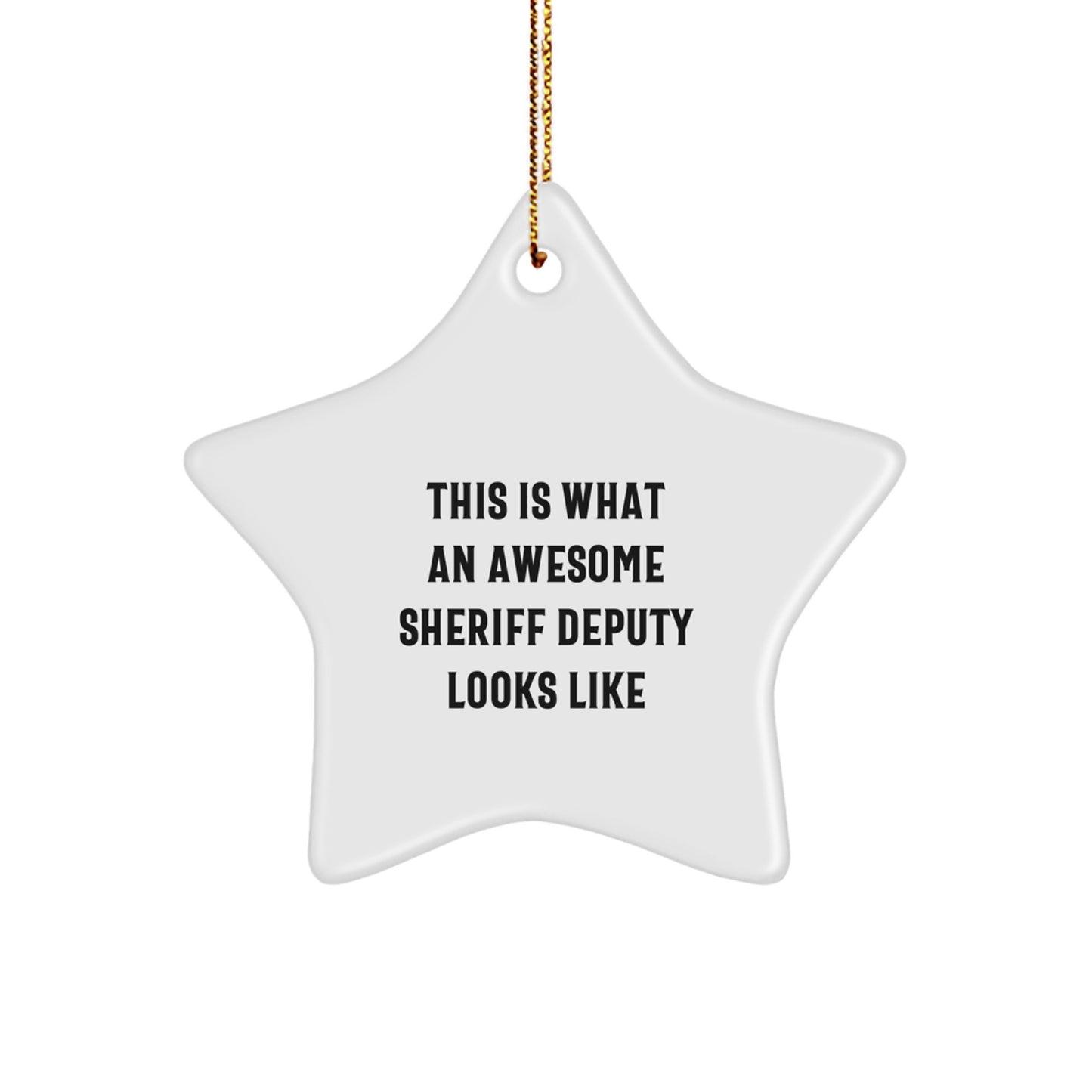 Funny Sheriff Deputy Star Ornament Gifts from Friends or Family for Sheriff Deputy Men or Women Christmas Unique Decorations - Image 1