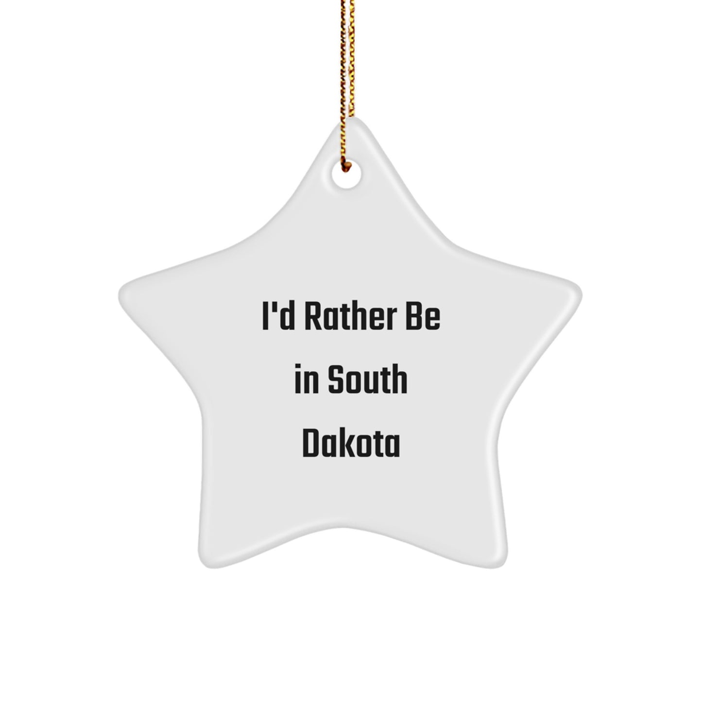 Funny Gifts from South Dakota Lovers, 'I'd Rather Be In South Dakota' Star Ornament for Christmas, Perfect for Friends, Family, or Coworkers - Image 1