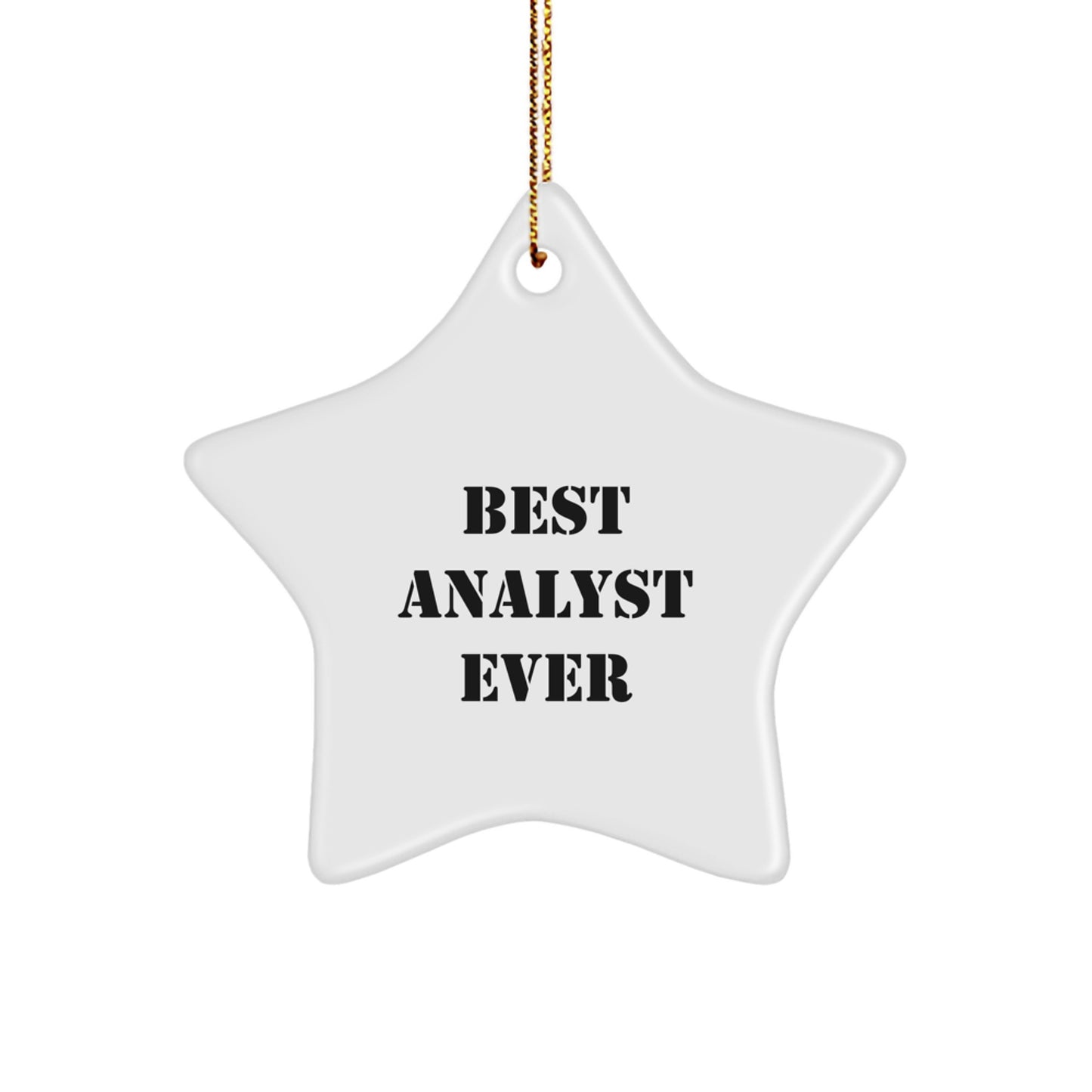Funny Analyst Star Ornament, Best Gift for Analyst Friends and Family, White Star Shaped Decoration for Christmas Unique Gifts from Men, Women, Coworkers, Friends, Family - Image 1