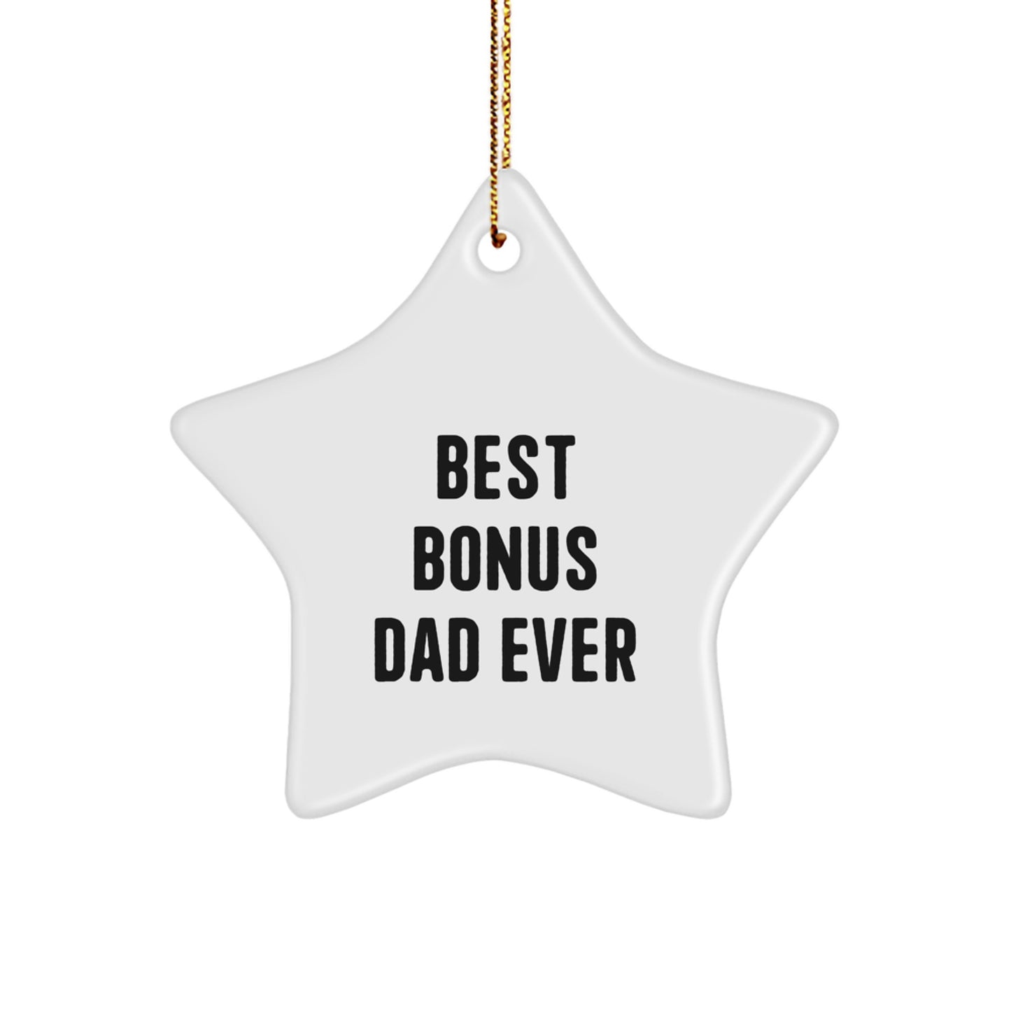 Funny Bonus Dad Gifts, Best Bonus Dad Ever Star Ornament, Christmas Unique Gifts for Dad from Family - Image 1