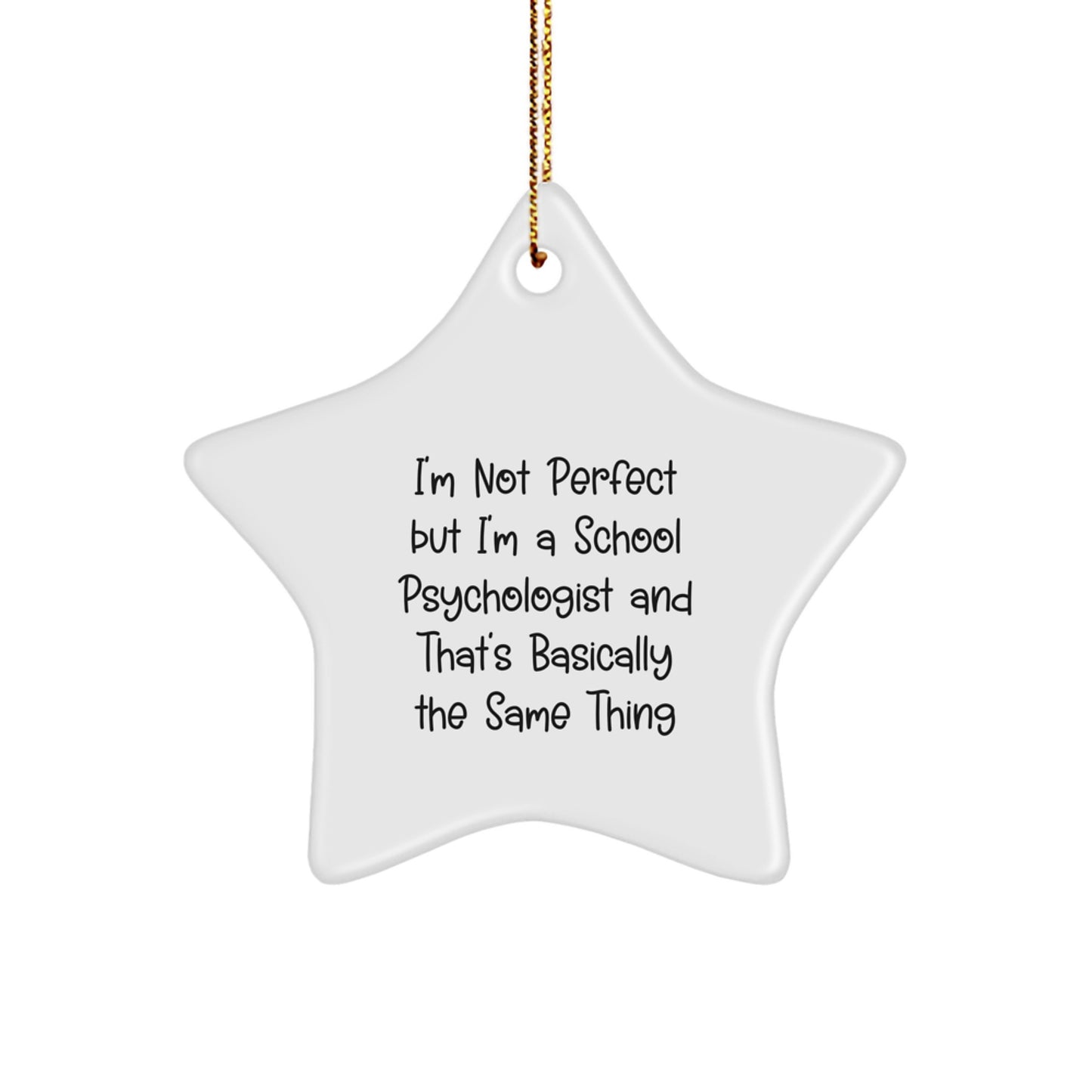 Funny School Psychologist Gifts for Coworkers, Christmas Unique Star Ornament, I'm Not Perfect Quote Decor - Image 1