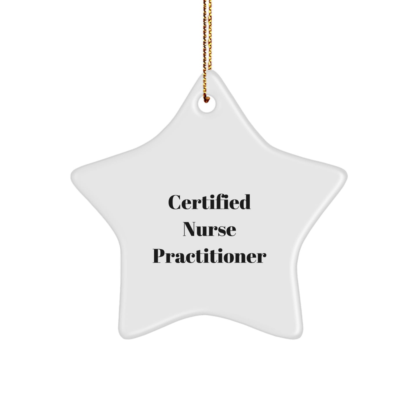 Funny Nurse Practitioner Gifts from Friends - Certified Nurse Practitioner Star Ornament for Christmas Unique Gifts - Image 1