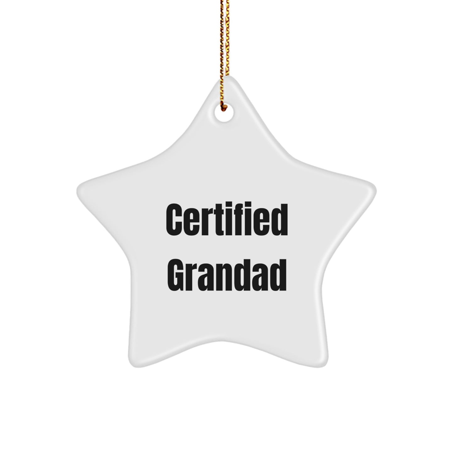 Funny Grandad Gifts from Men - Star Ornament, 'Certified Grandad' Quote, White Color, Christmas Unique Presents for Grandad, Gifts for Grandad - Image 1