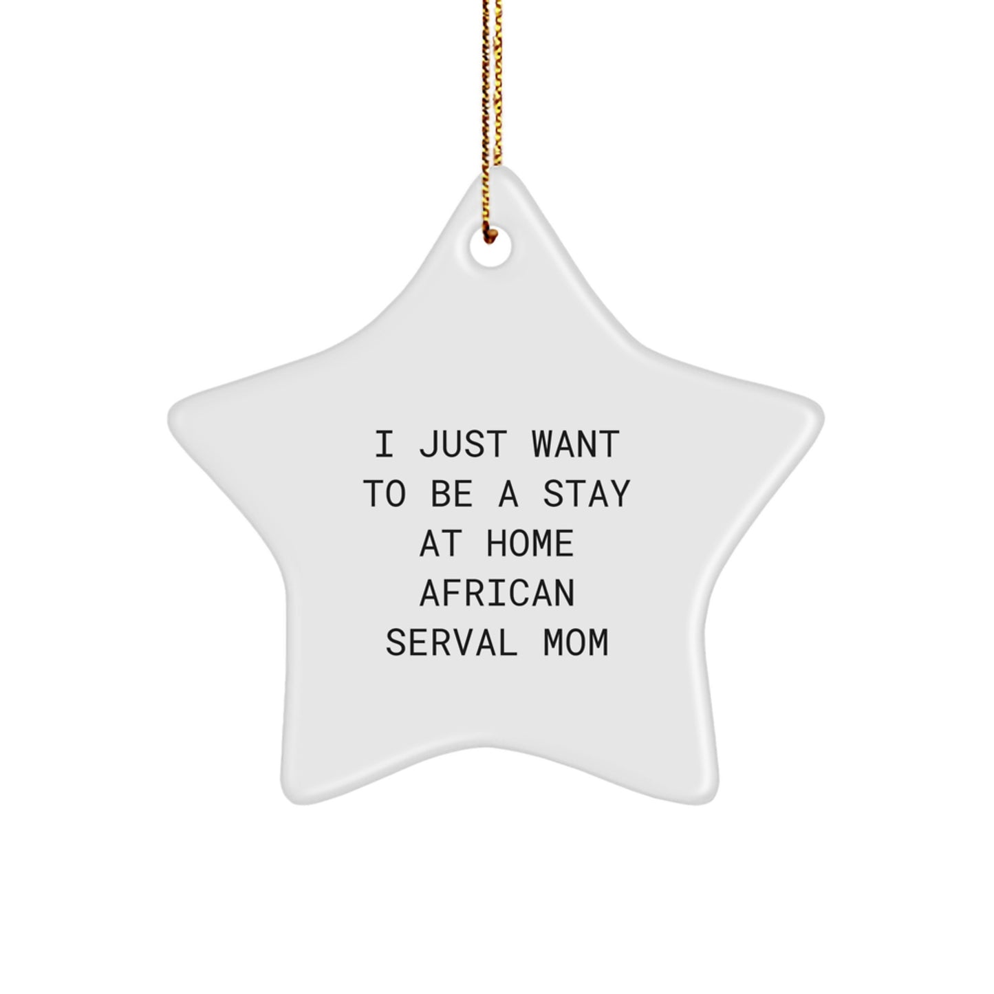 Funny African Serval Cat Star Ornament Gifts from Friends, Family, or Coworkers for African Serval Cat Owners, Christmas Unique Gifts - Image 1