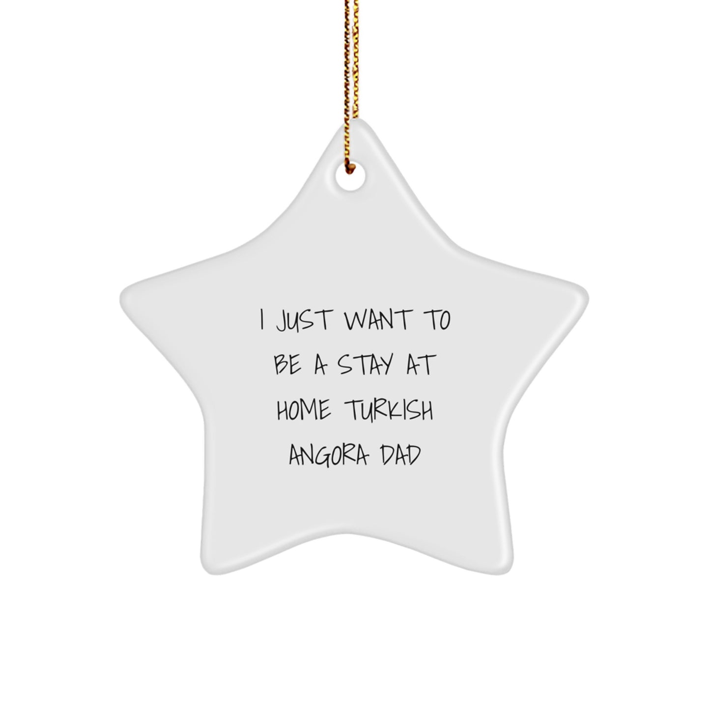 Turkish Angora Cat Gifts from Dad to Daughter Christmas Star Ornament Funny Quote, Durable MDF Star Shaped Ornament for Turkish Angora Cat Owners - Image 1