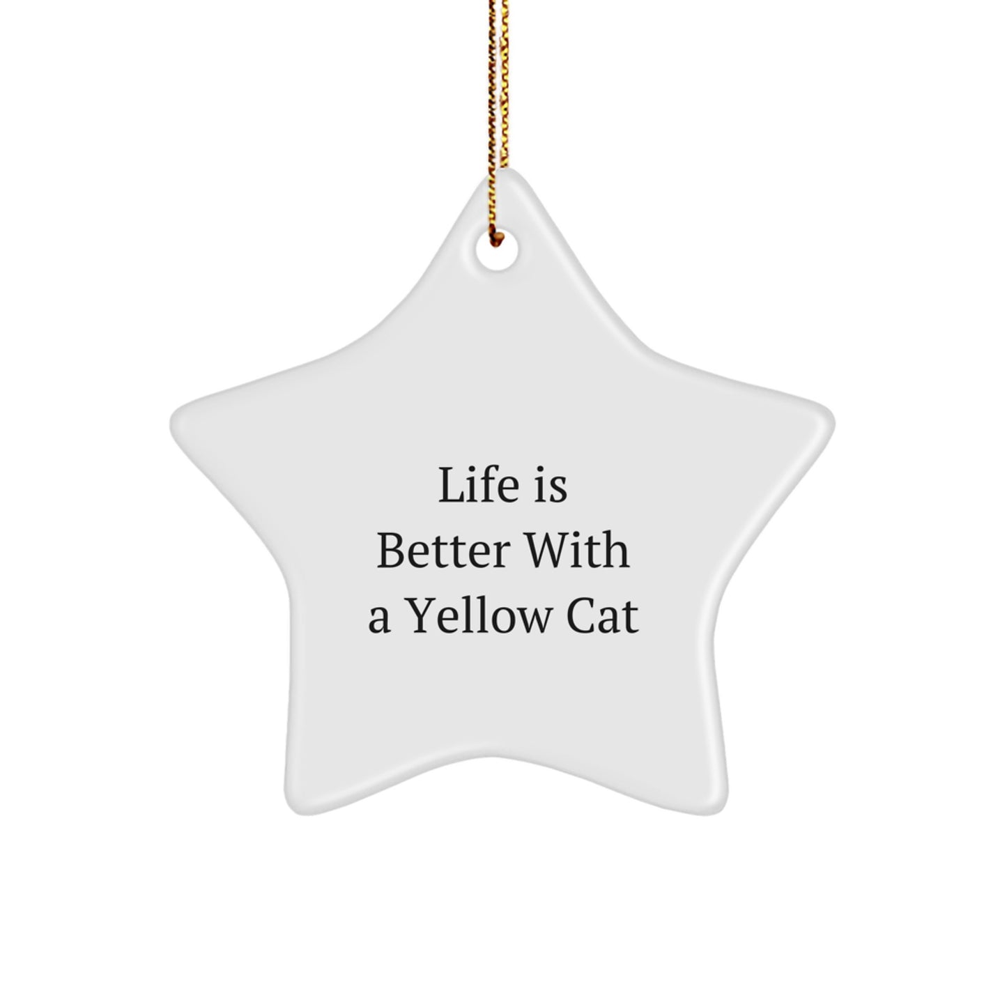 Yellow Cat Star Ornament, Gifts from Friends to Family, Funny Quote, Christmas Unique Gifts for Him or Her - Image 1