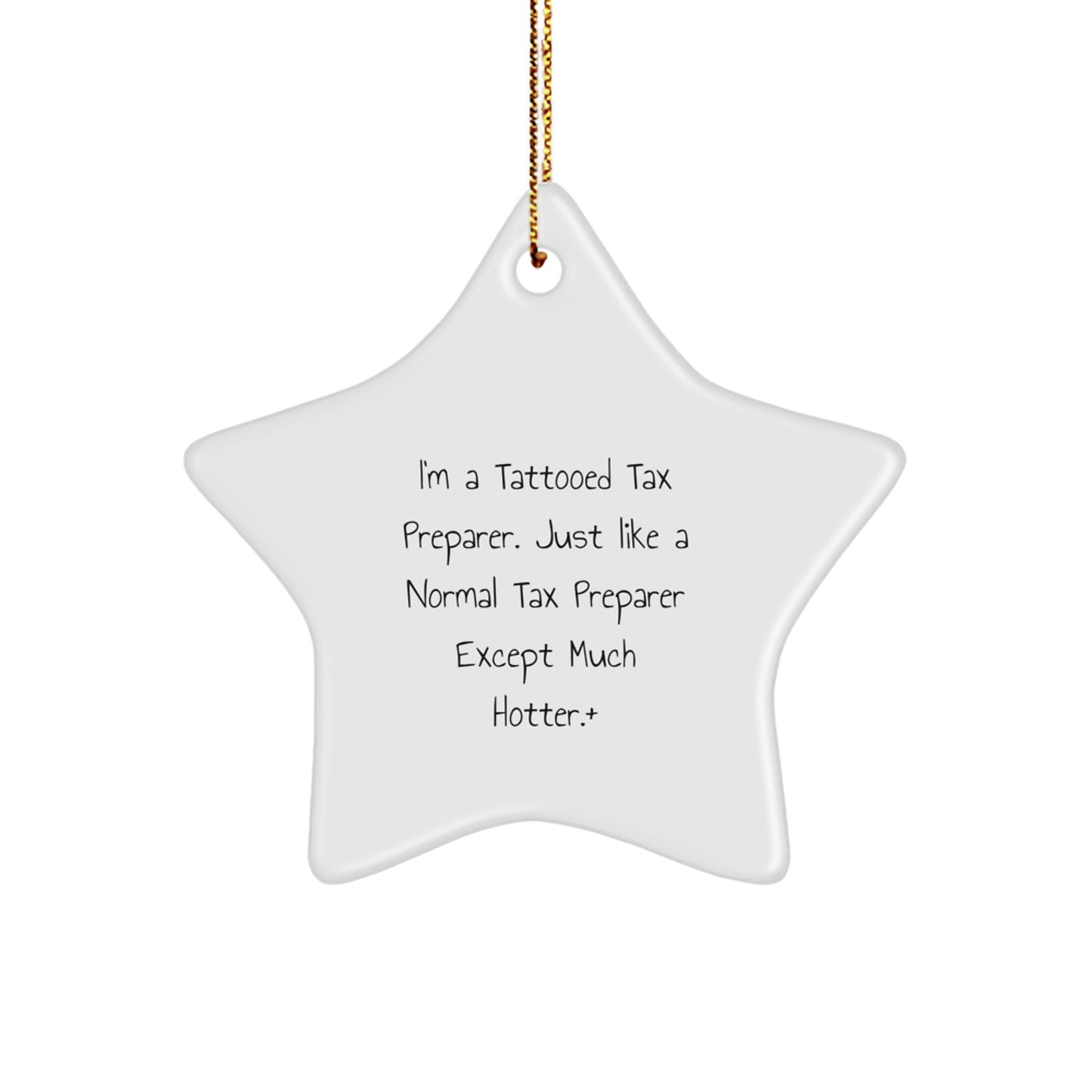 Funny Tax Preparer Gifts for Men from Women, Tax Preparer Star Ornament Christmas Unique, I'm A Tattooed Tax Preparer Except Much Hotter. - Image 1