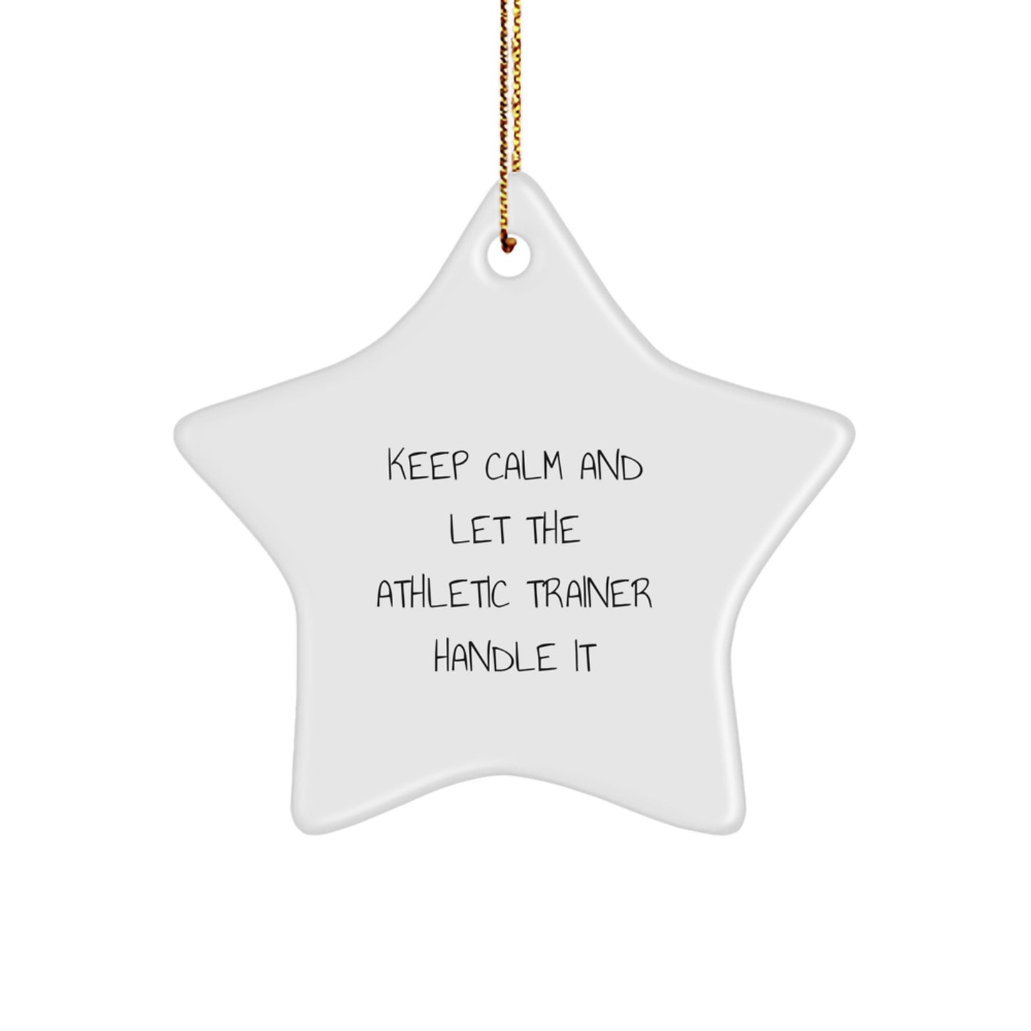Funny Athletic Trainer Gifts from Men to Friends, Star Ornament Keep Calm and Let Them Handle It, Christmas Unique Gifts for Athletic Trainers, Star Shaped Decorations - Image 1