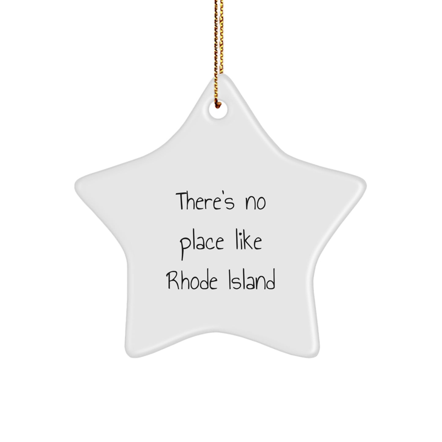 Rhode Island Star Ornament Gifts from Men to Women Friends for Christmas - 'There's No Place Like Rhode Island' Funny Quote - Image 1