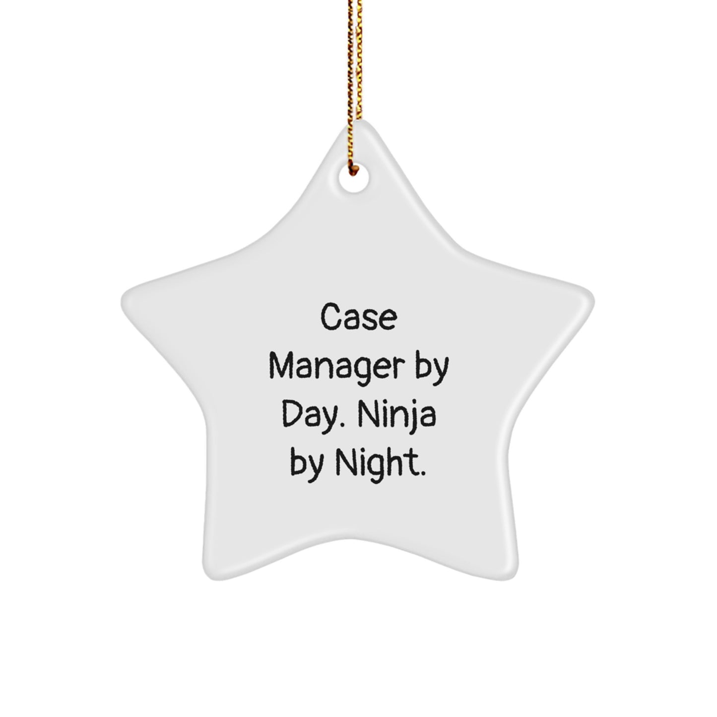 Funny Case Manager Gifts from Family - Case Manager Star Ornament with 'Case Manager By Day. Ninja By Night.' Quote, Perfect for Christmas - Image 1