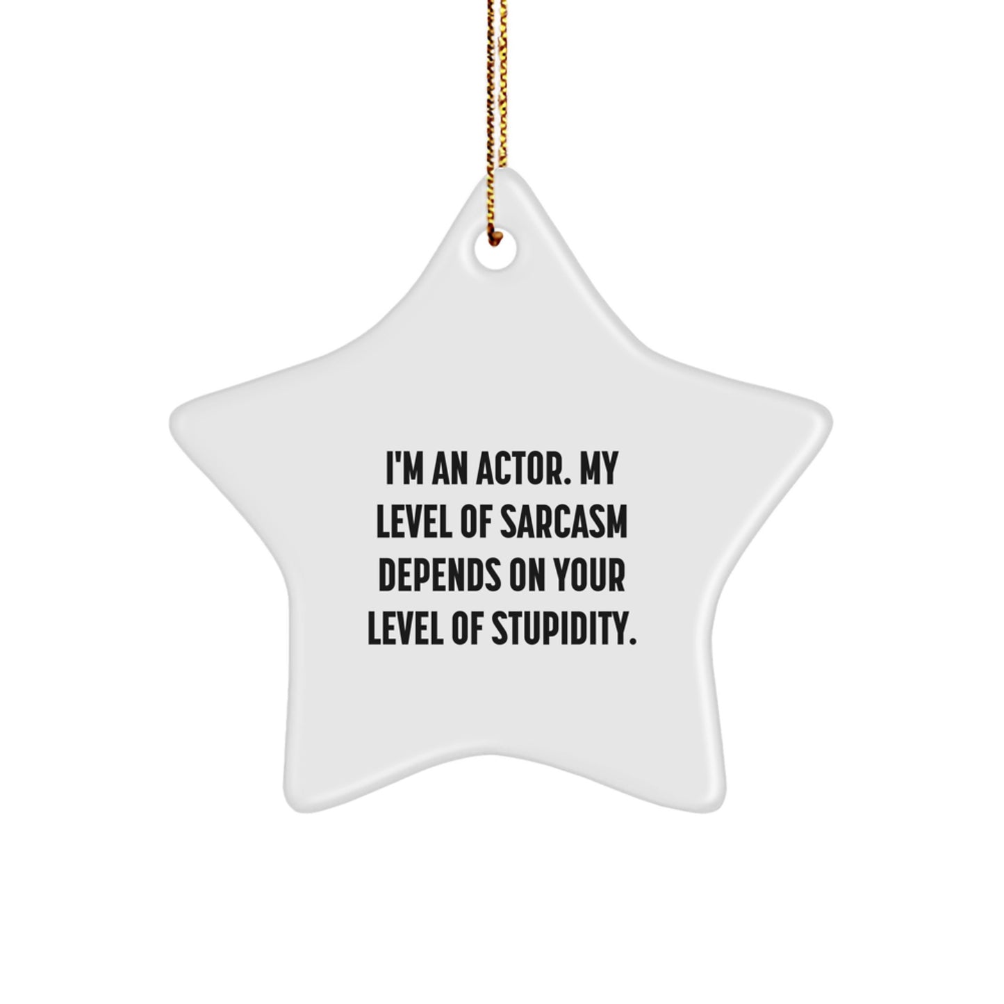 Funny Actor Gifts, I'm An Actor Star Ornament, Christmas Unique Star Decorations for Actor Friends Family - Image 1