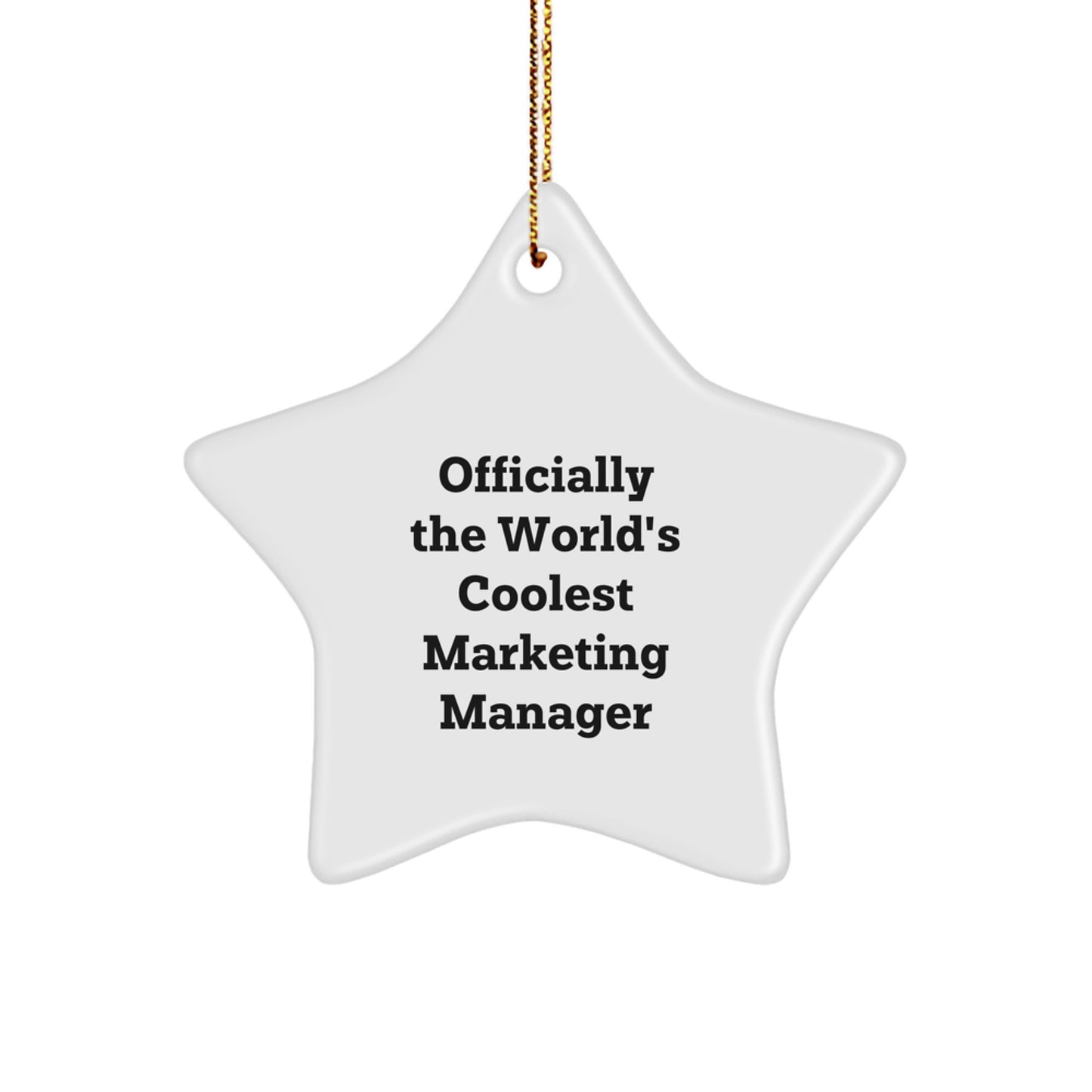Marketing Manager Gifts, Funny Star Ornament, 'Officially The World's Coolest' Christmas Unique Gifts from Friends for Marketing Manager - Image 1