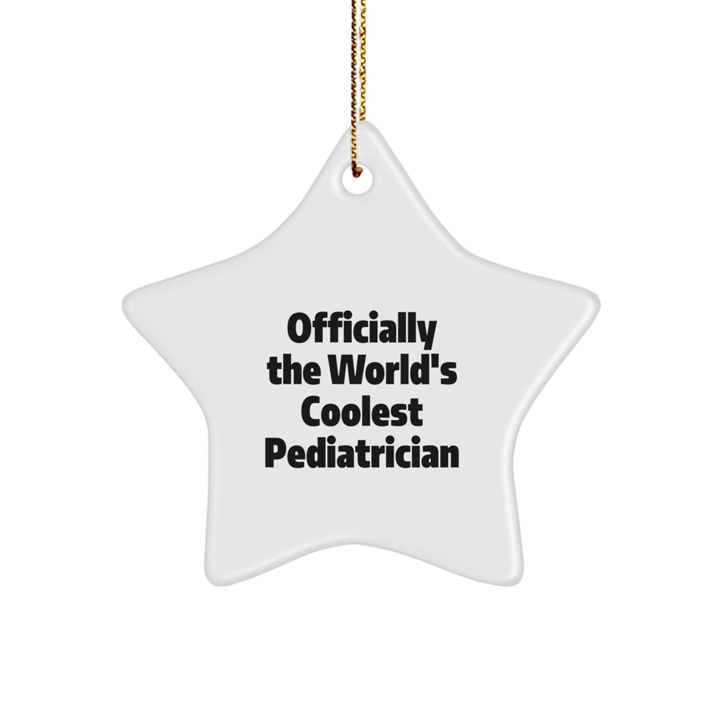 Funny Gifts from Friends and Family for the Officially World's Coolest Pediatrician Star Ornament - Christmas Unique Gifts - Image 1