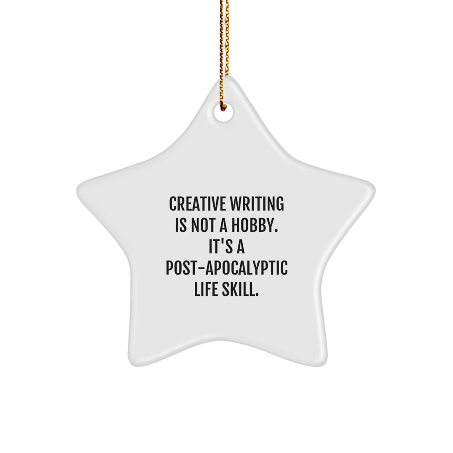 Creative Writing Star Ornament, Funny Quote 'Creative Writing Is Not A Hobby', Gifts for Creative Writing Lovers, Christmas Unique Gifts from Friends - Image 1